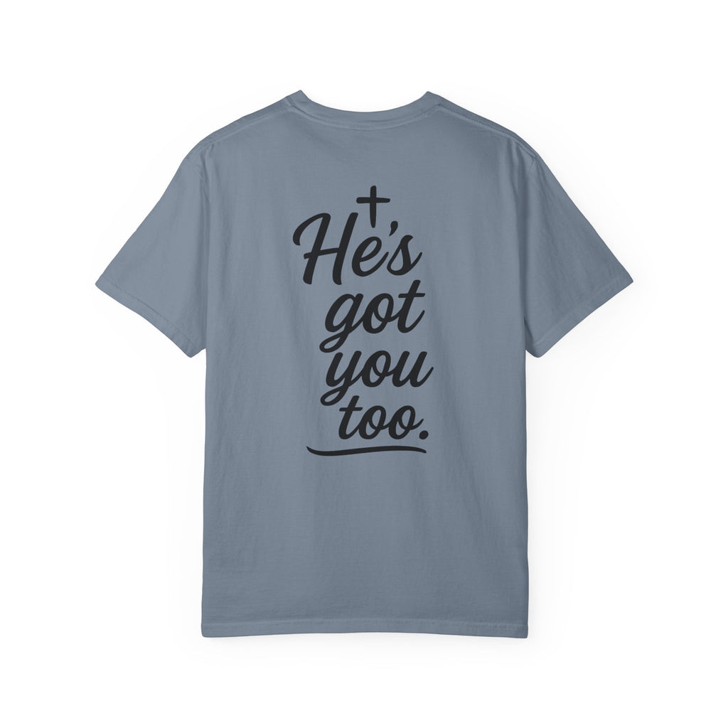 I Got This. Stop Worrying. He's Got You Too. Christian Comfort Colors® 1717 T-Shirt | Inspirational Faith Tee | Scripture Inspired Gift