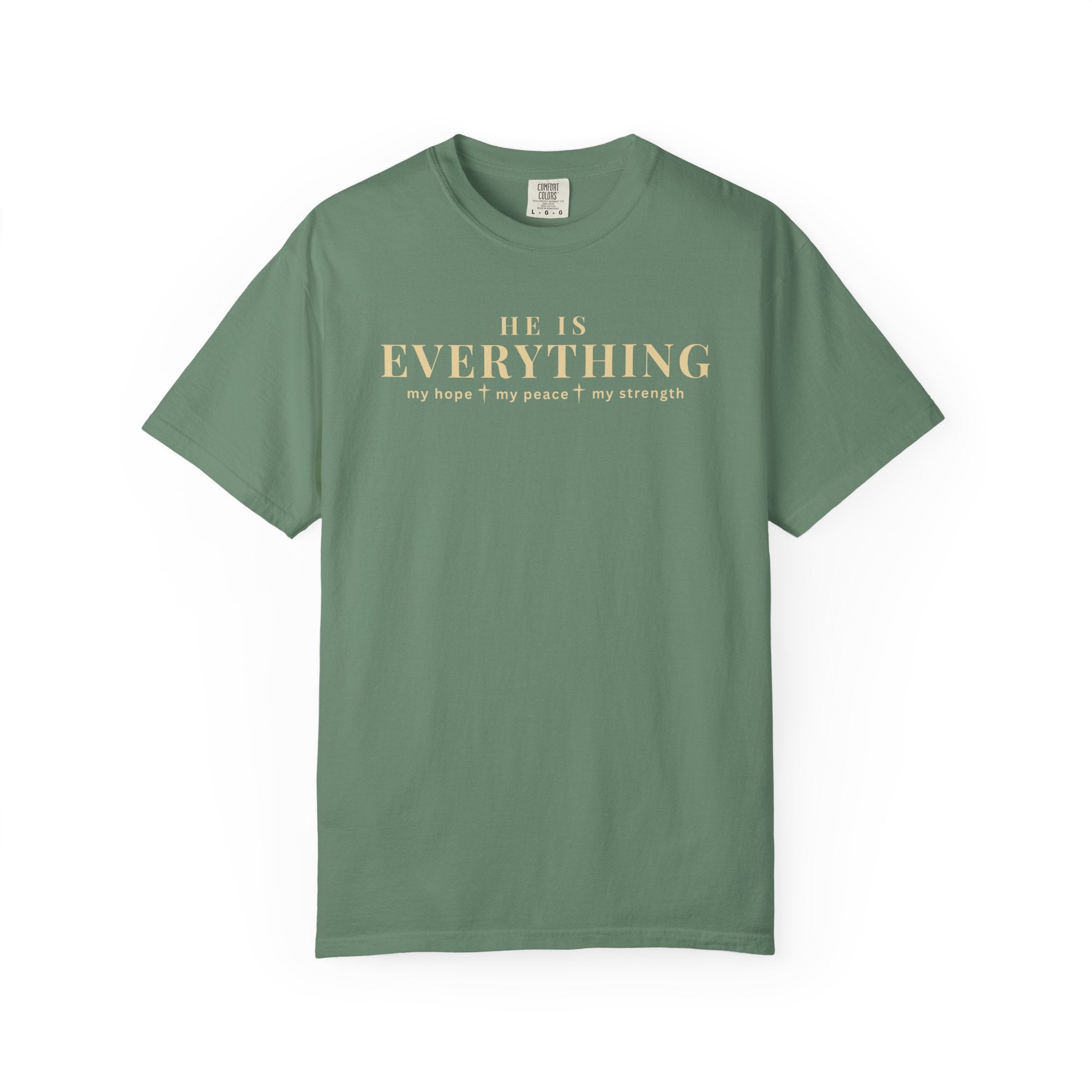 He Is Everything Christian Shirt | Faith-Based Comfort Colors Tee | My Hope My Peace My Strength Shirt | Inspirational Bible Shirt