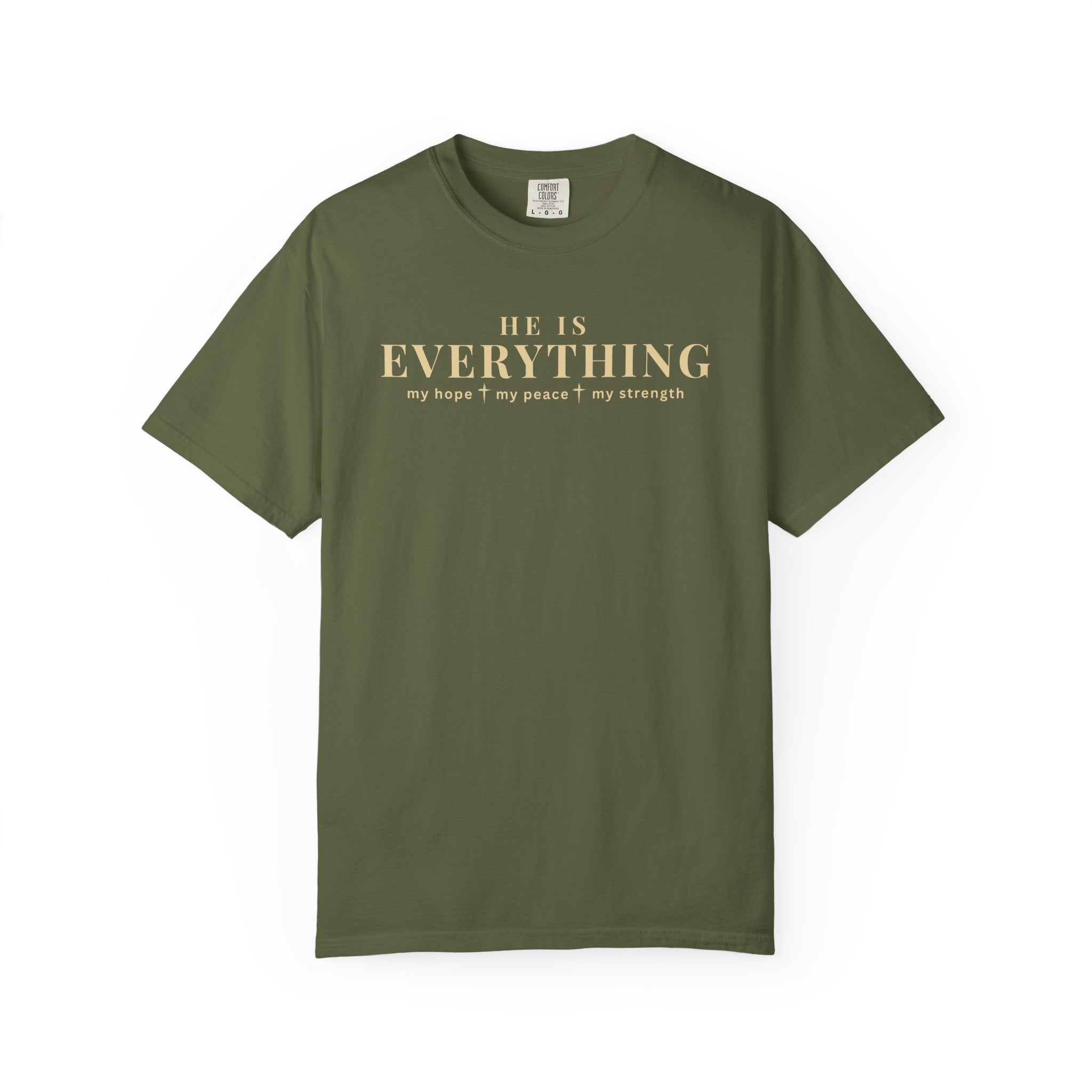 He Is Everything Christian Shirt | Faith-Based Comfort Colors Tee | My Hope My Peace My Strength Shirt | Inspirational Bible Shirt