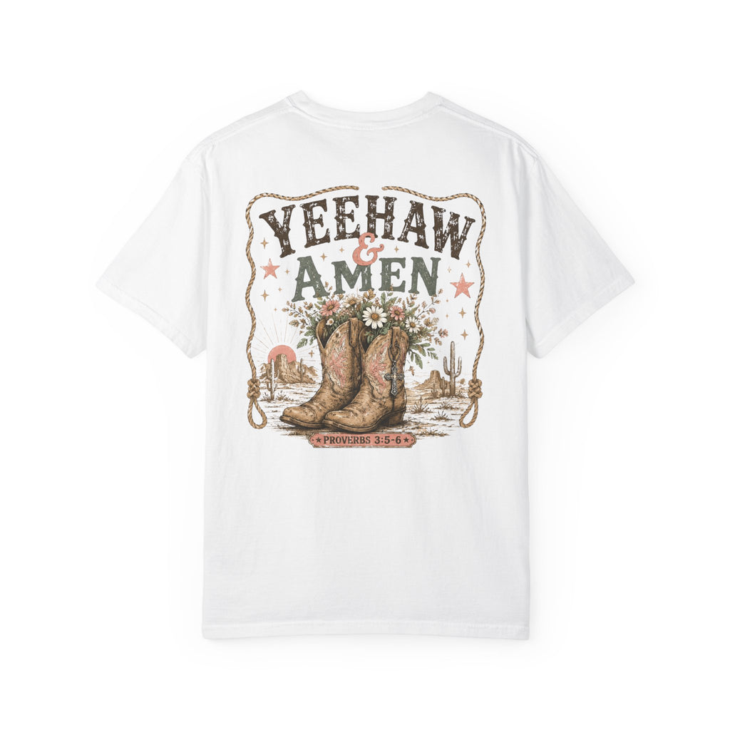 Yeehaw & Amen Comfort Colors® T-Shirt | Western Christian Graphic Tee | Proverbs 3:5-6 Cowboy Boots Shirt