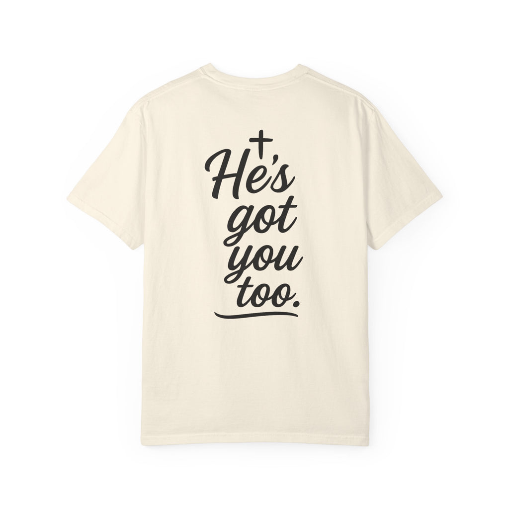I Got This. Stop Worrying. He's Got You Too. Christian Comfort Colors® 1717 T-Shirt | Inspirational Faith Tee | Scripture Inspired Gift