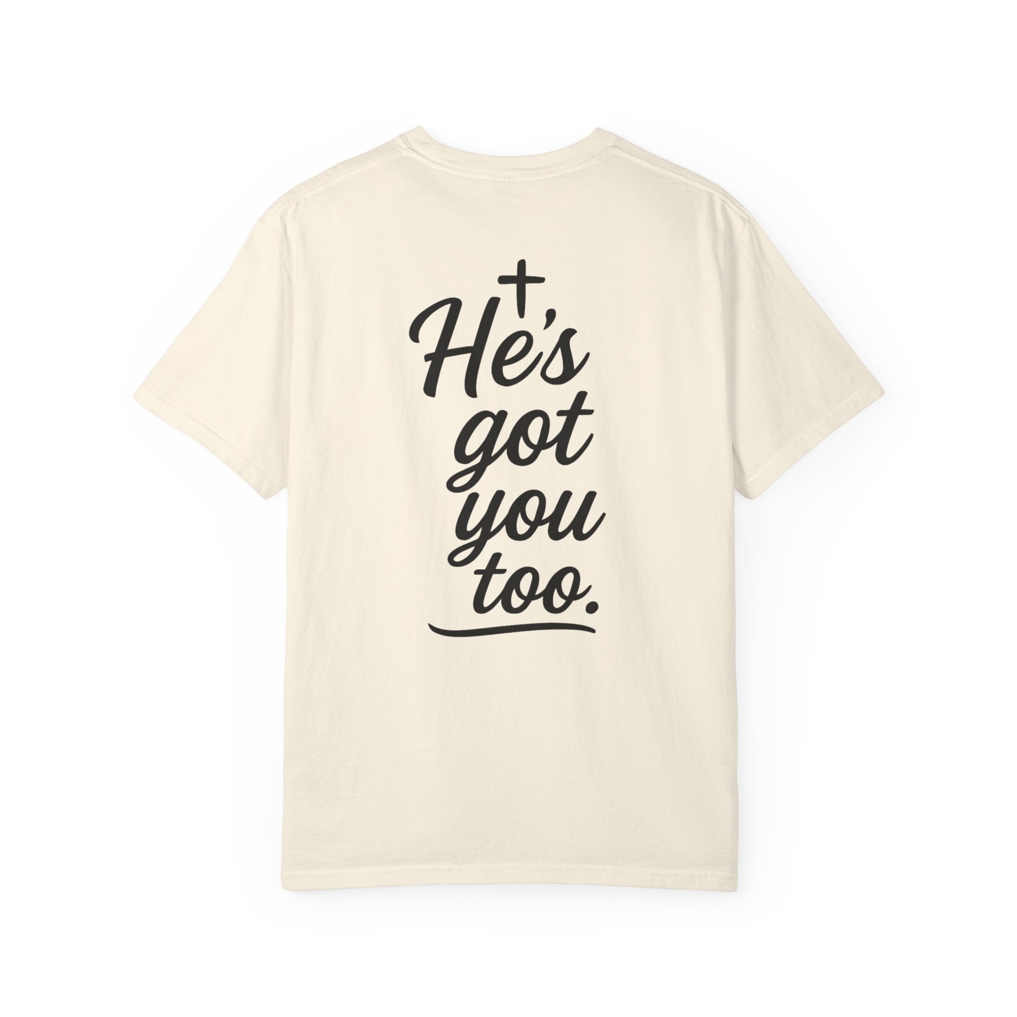 I Got This. Stop Worrying. He's Got You Too. Christian Comfort Colors® 1717 T-Shirt | Inspirational Faith Tee | Scripture Inspired Gift