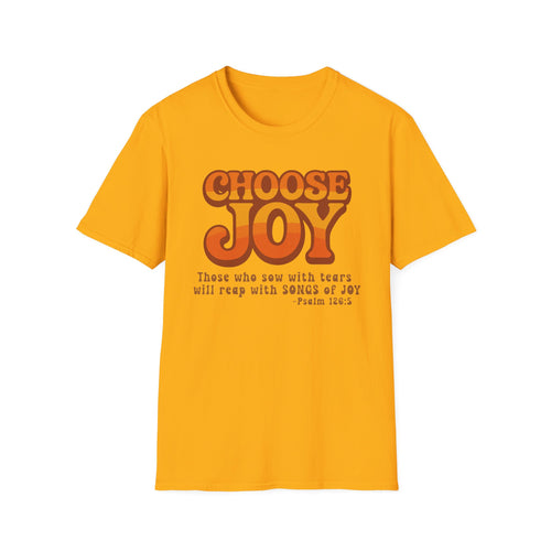 Choose Joy Psalm 126:5 Shirt | Retro Christian Graphic Tee | Inspirational Scripture Shirt | Gildan 64000 Softstyle T-Shirt