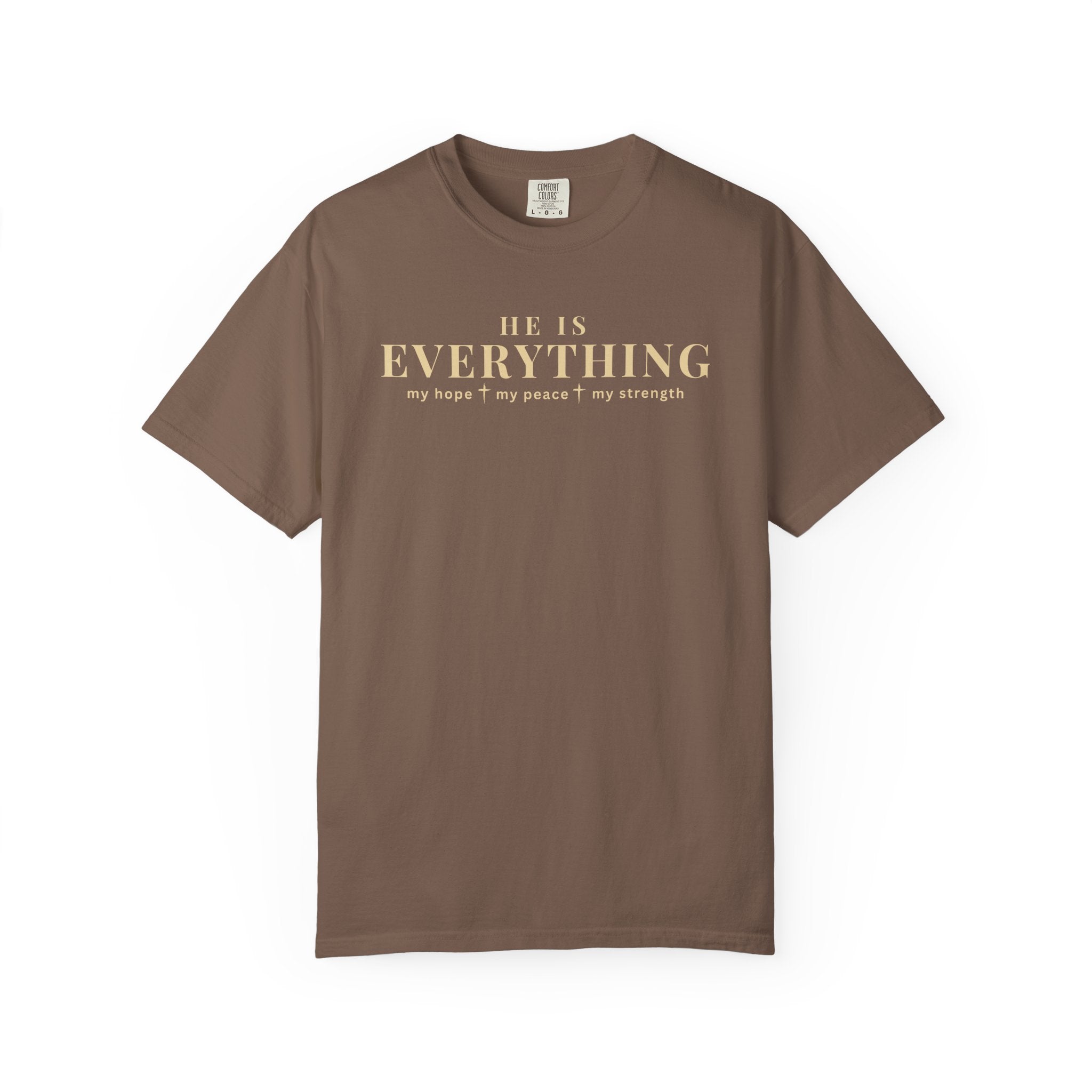 He Is Everything Christian Shirt | Faith-Based Comfort Colors Tee | My Hope My Peace My Strength Shirt | Inspirational Bible Shirt