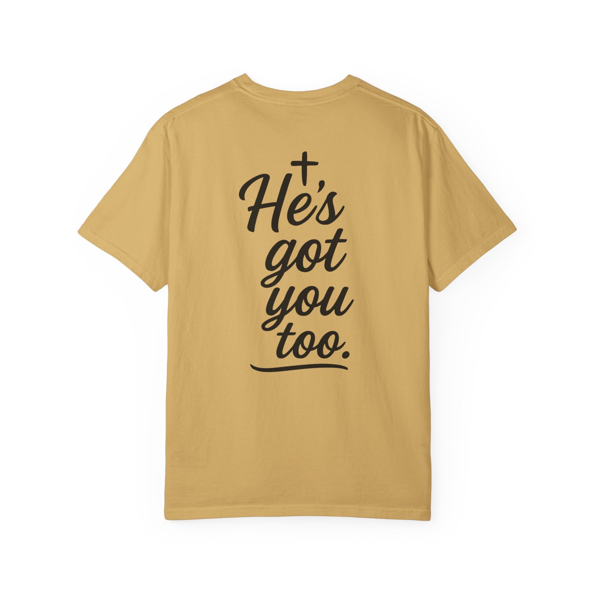 I Got This. Stop Worrying. He's Got You Too. Christian Comfort Colors® 1717 T-Shirt | Inspirational Faith Tee | Scripture Inspired Gift