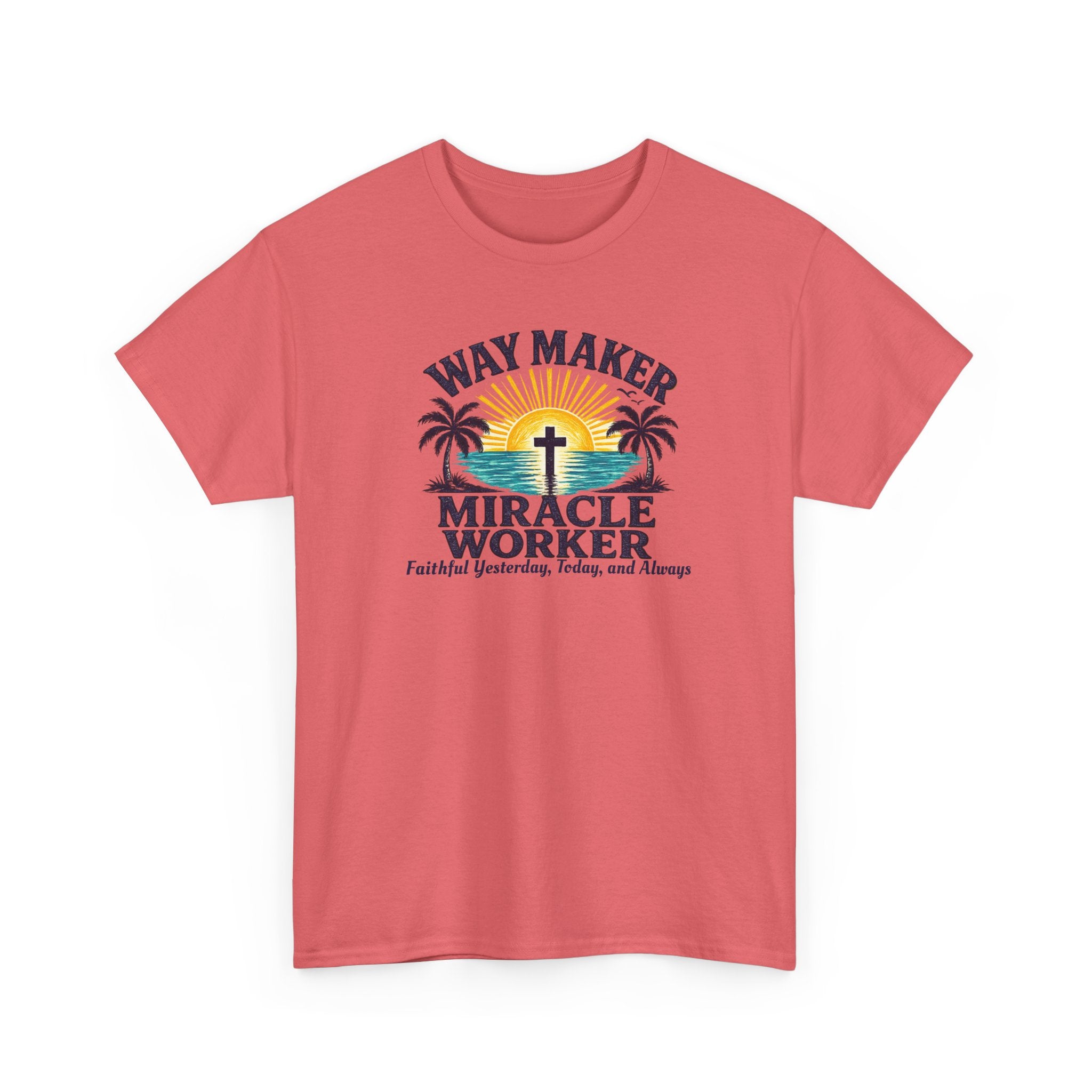 Way Maker Miracle Worker Christian Beach T-Shirt | Coastal Faith Gildan 5000 Tee | Faithful Yesterday, Today, and Always