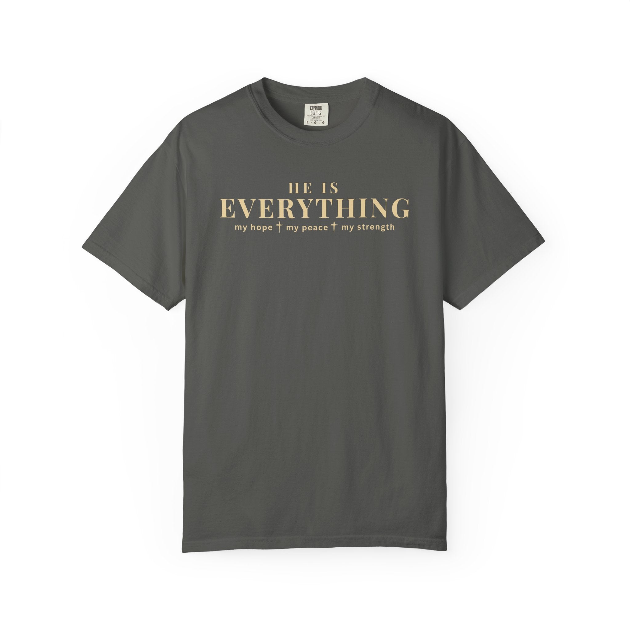 He Is Everything Christian Shirt | Faith-Based Comfort Colors Tee | My Hope My Peace My Strength Shirt | Inspirational Bible Shirt