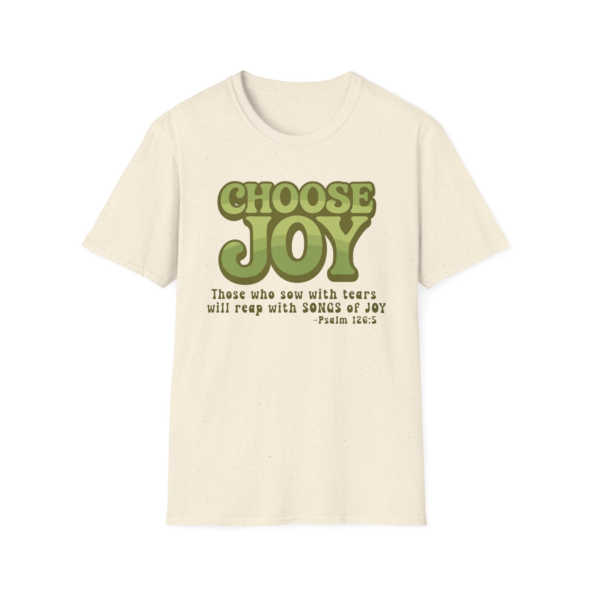 Choose Joy Psalm 126:5 Shirt | Christian Scripture Tee | Retro Faith Graphic T-Shirt | Inspirational Gildan 64000 Shirt