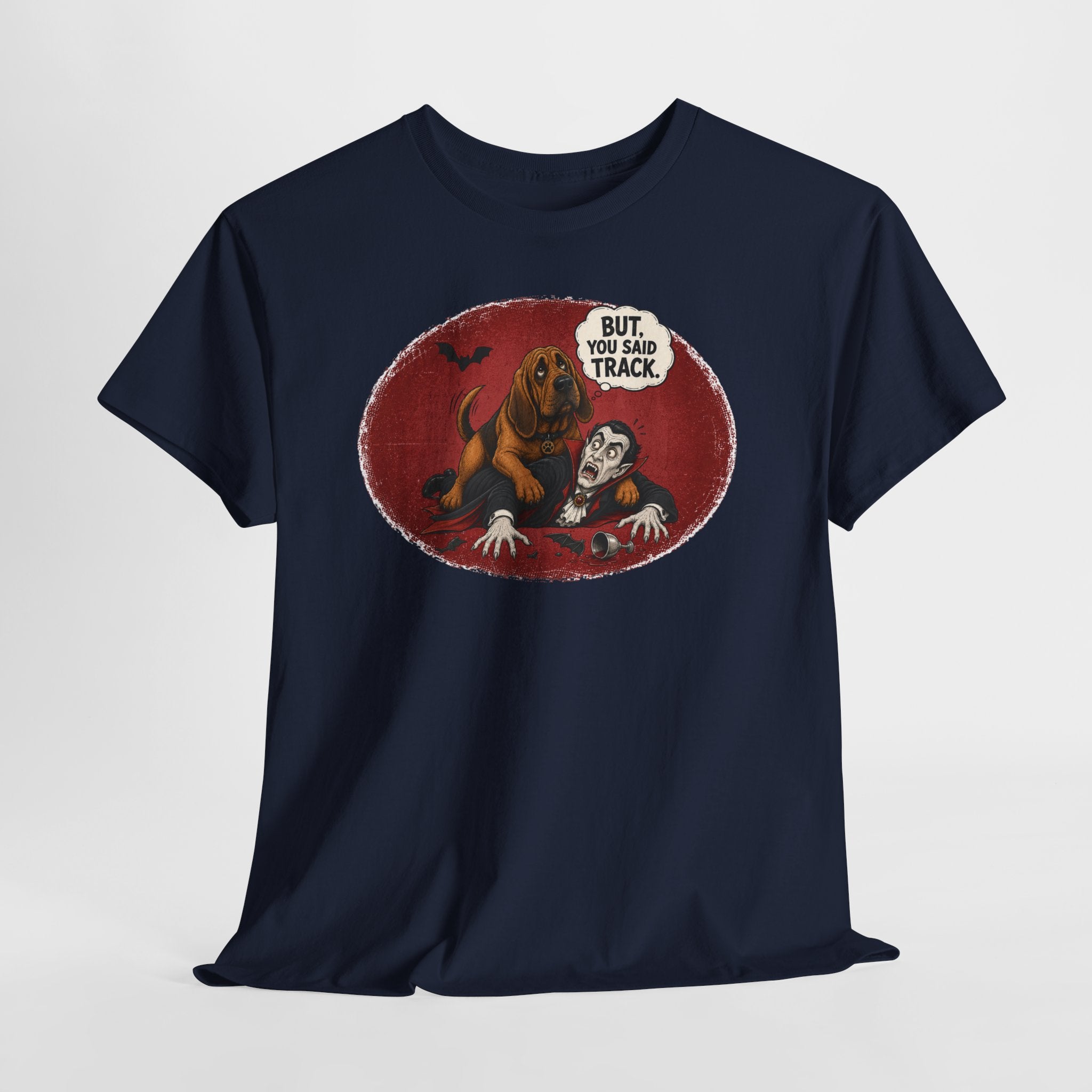 But, You Said Track Shirt | Funny Bloodhound Dracula Halloween Tee | Spooky Dog Lover Shirt | Gildan 5000 Graphic T-Shirt