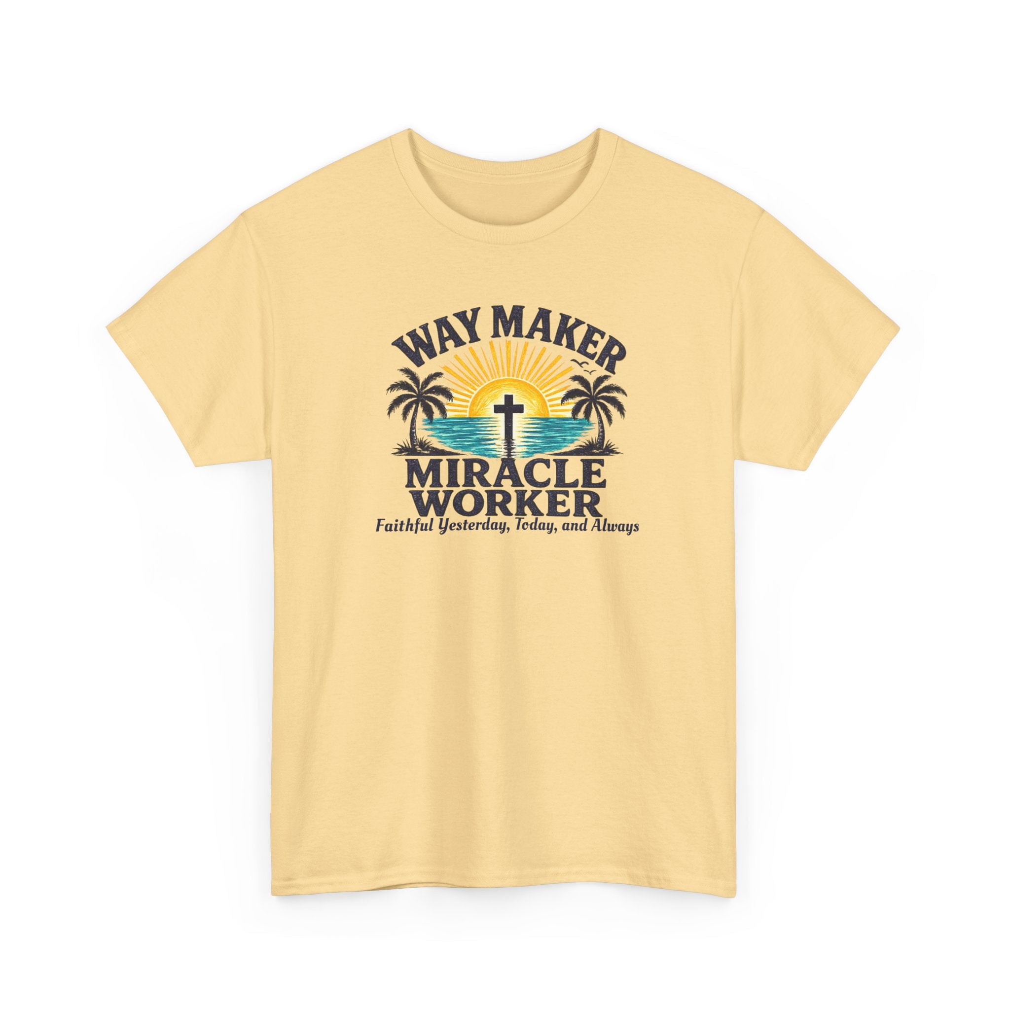 Way Maker Miracle Worker Christian Beach T-Shirt | Coastal Faith Gildan 5000 Tee | Faithful Yesterday, Today, and Always
