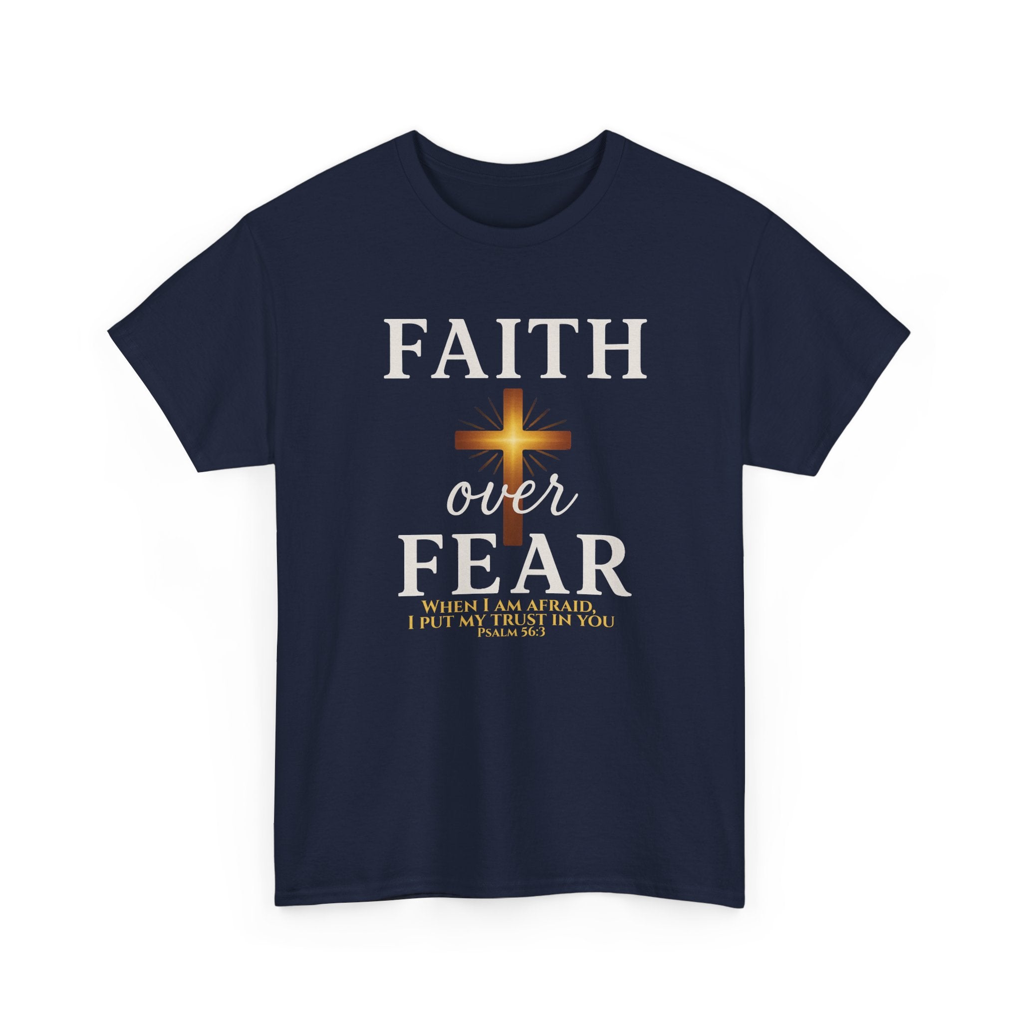Faith Over Fear T-Shirt | Christian Apparel with Psalm 56:3 Bible Verse | Inspirational Religious Graphic Tee Gift
