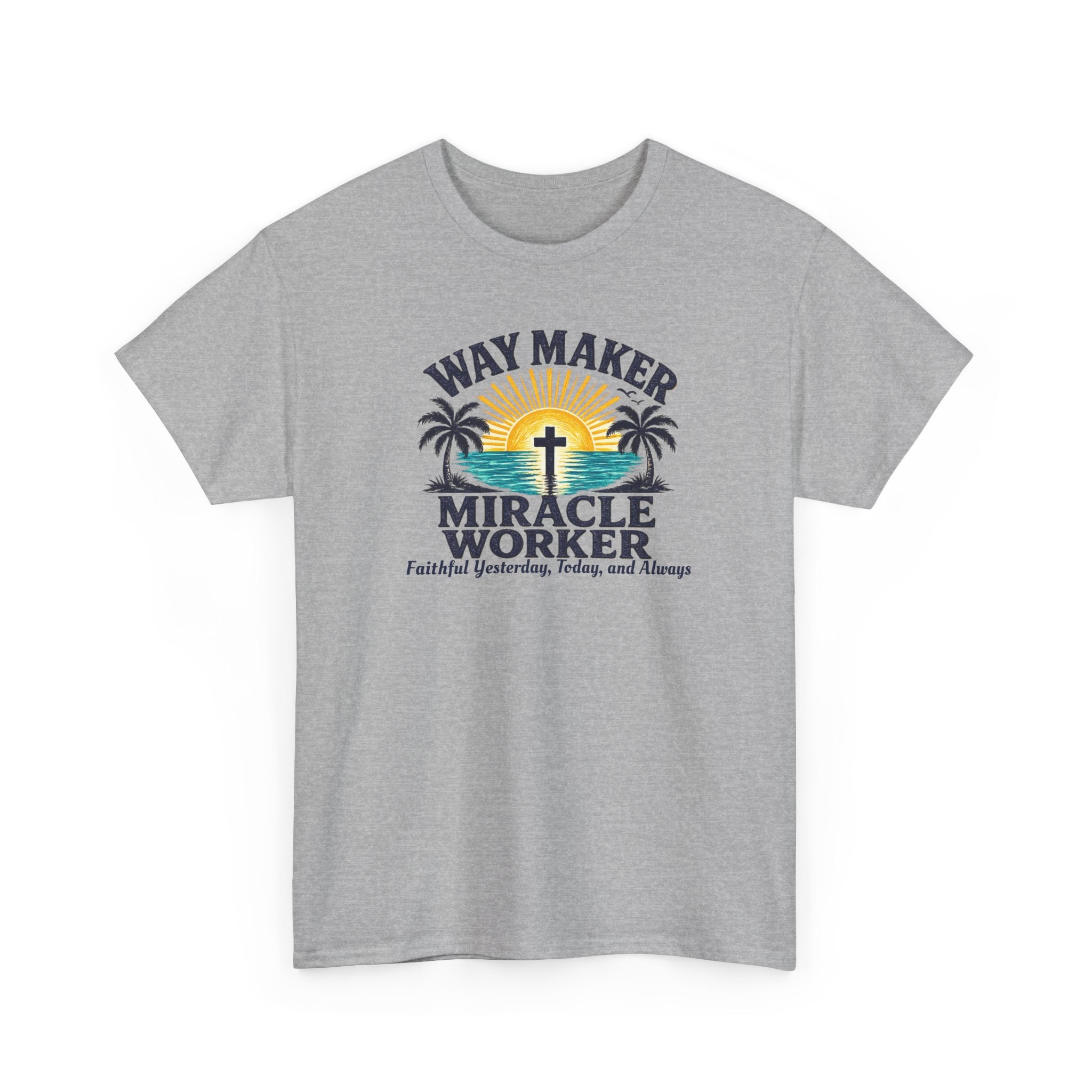 Way Maker Miracle Worker Christian Beach T-Shirt | Coastal Faith Gildan 5000 Tee | Faithful Yesterday, Today, and Always