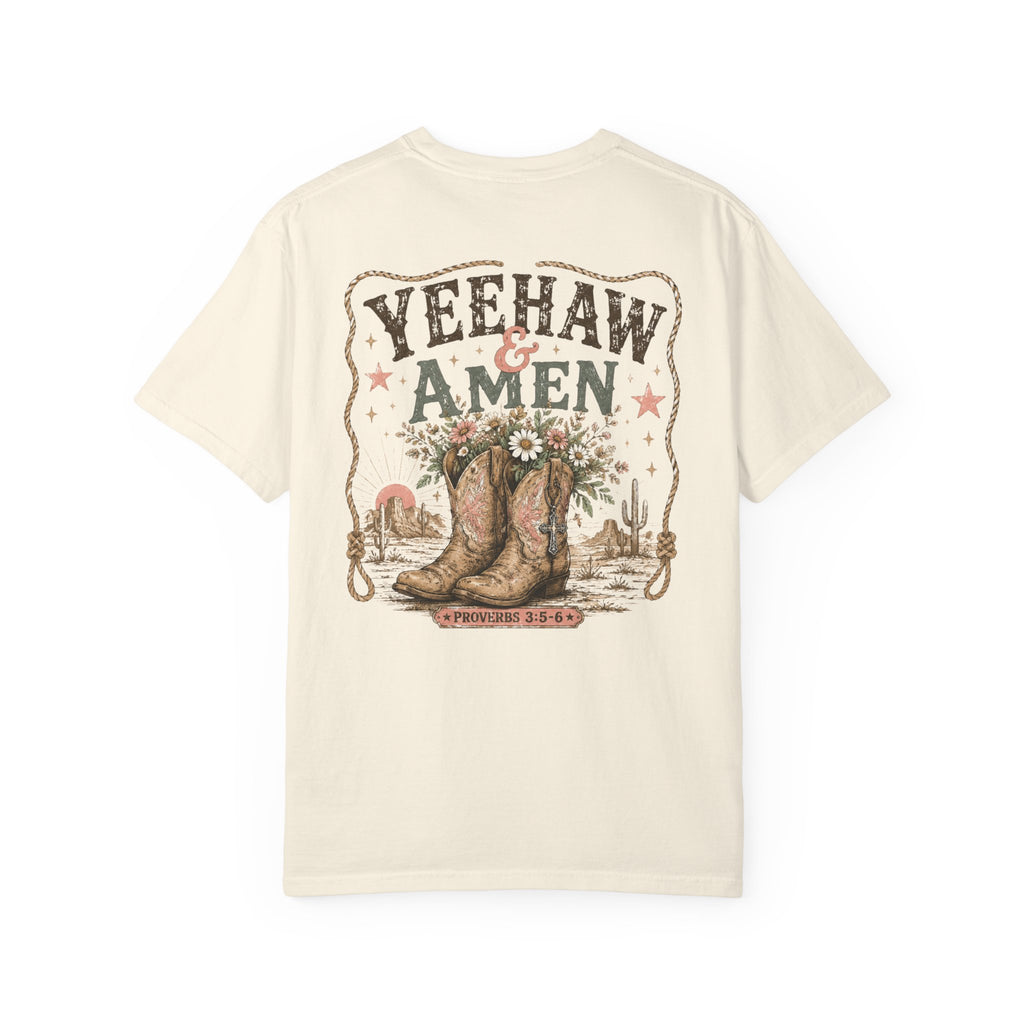 Yeehaw & Amen Comfort Colors® T-Shirt | Western Christian Graphic Tee | Proverbs 3:5-6 Cowboy Boots Shirt