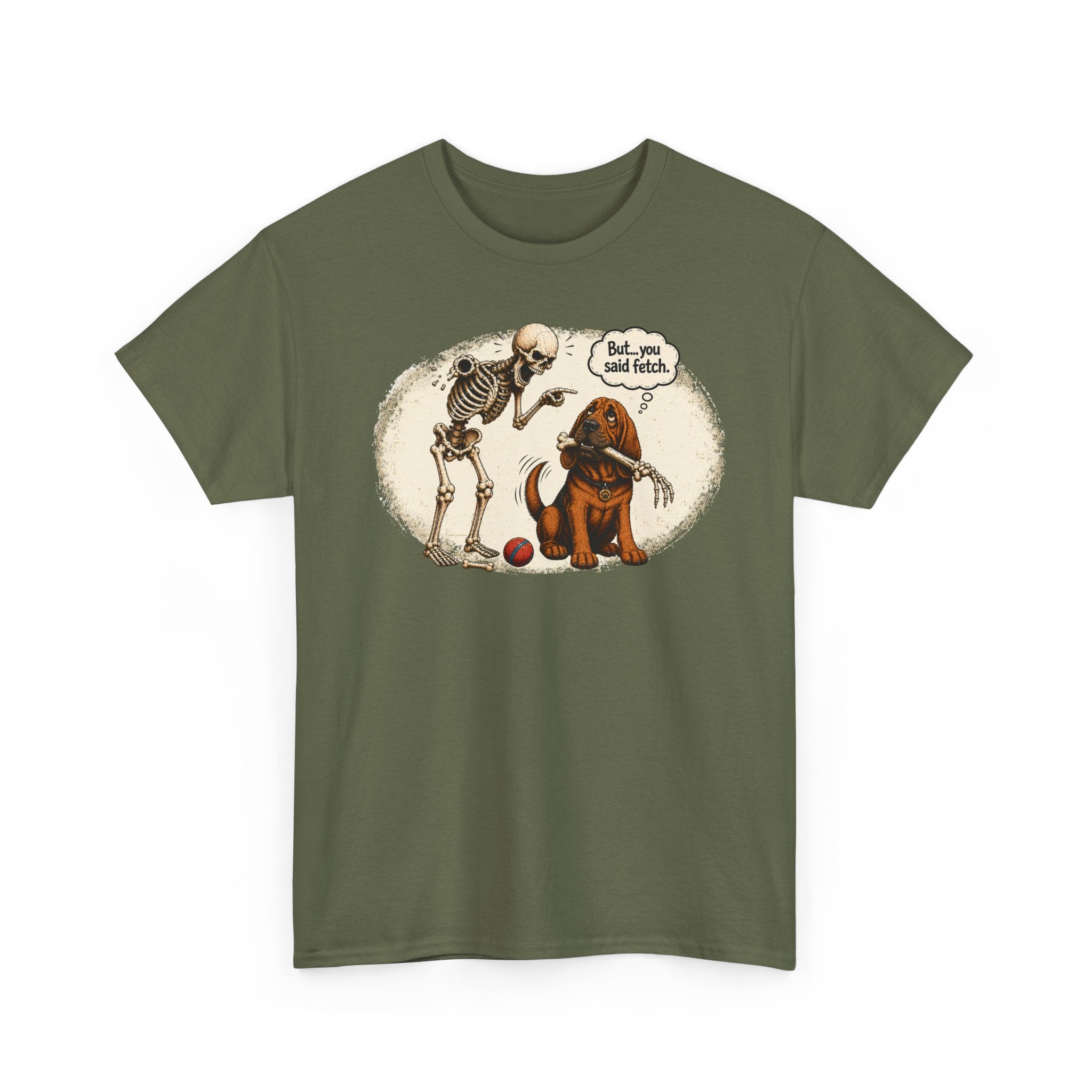 But, You Said Fetch Shirt | Funny Bloodhound Halloween Tee | Spooky Dog Lover Shirt | Gildan 5000 Graphic T-Shirt