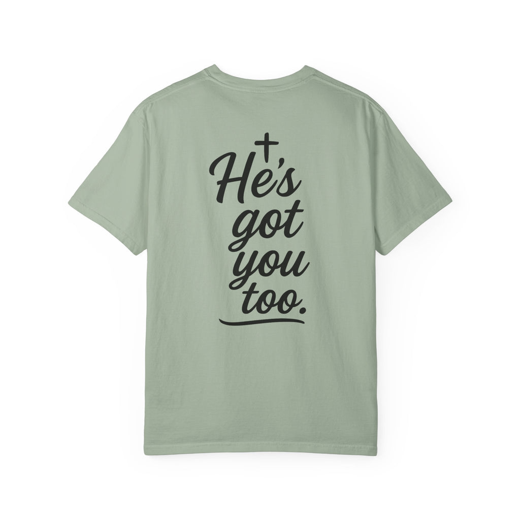 I Got This. Stop Worrying. He's Got You Too. Christian Comfort Colors® 1717 T-Shirt | Inspirational Faith Tee | Scripture Inspired Gift