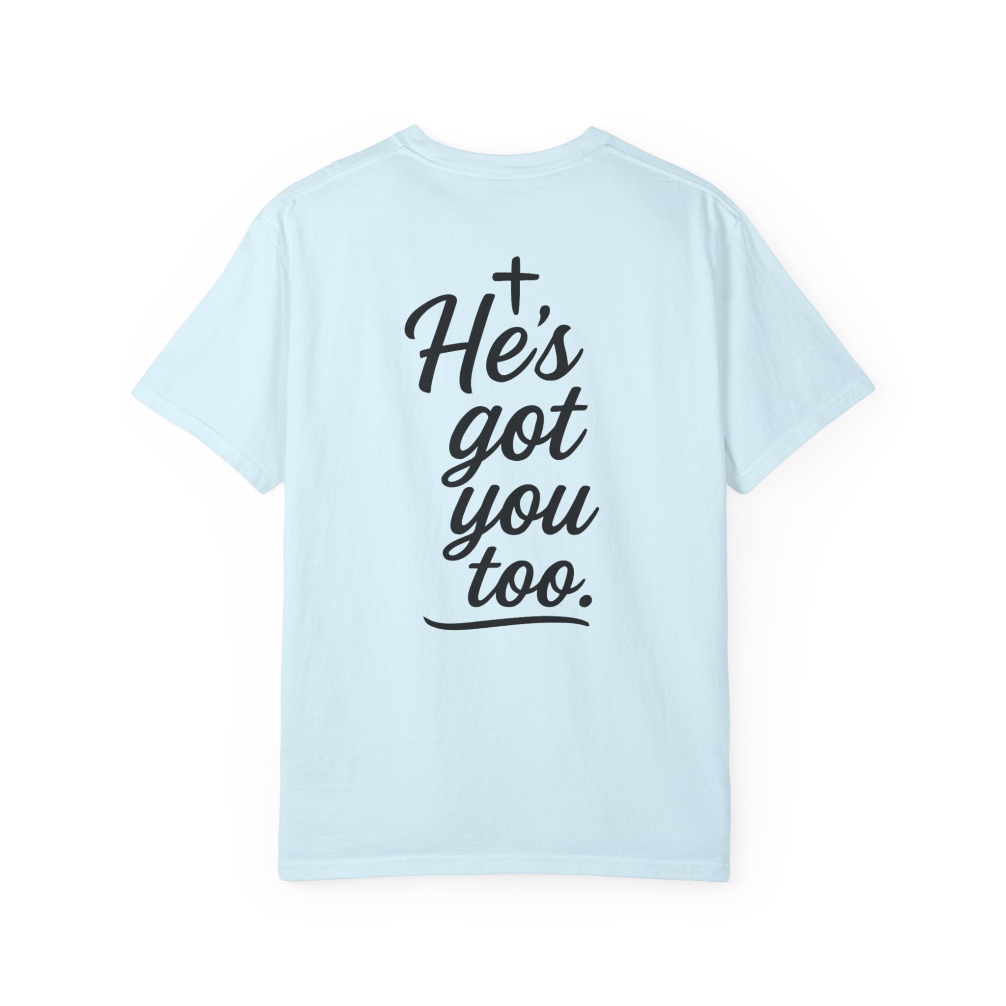 I Got This. Stop Worrying. He's Got You Too. Christian Comfort Colors® 1717 T-Shirt | Inspirational Faith Tee | Scripture Inspired Gift