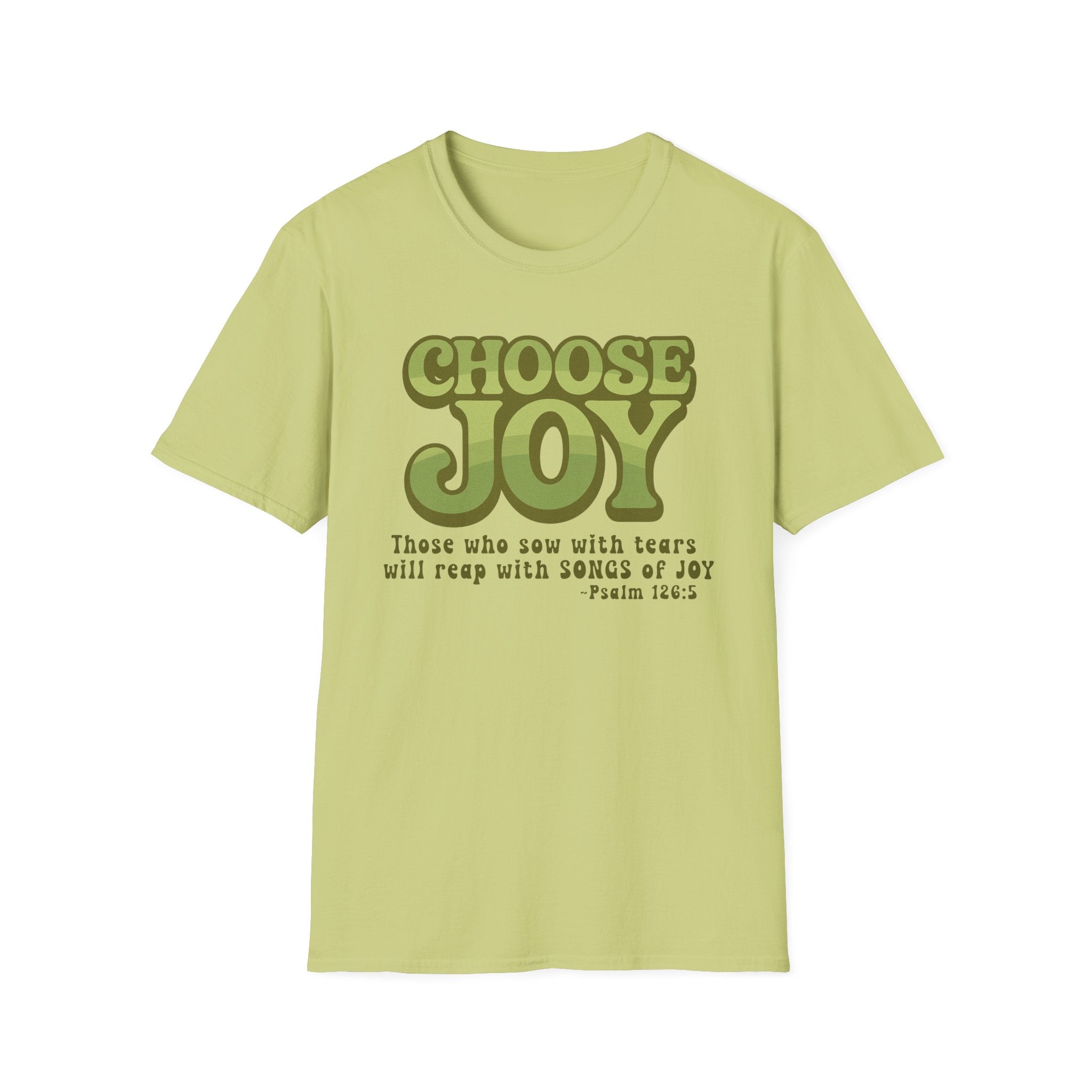 Choose Joy Psalm 126:5 Shirt | Christian Scripture Tee | Retro Faith Graphic T-Shirt | Inspirational Gildan 64000 Shirt