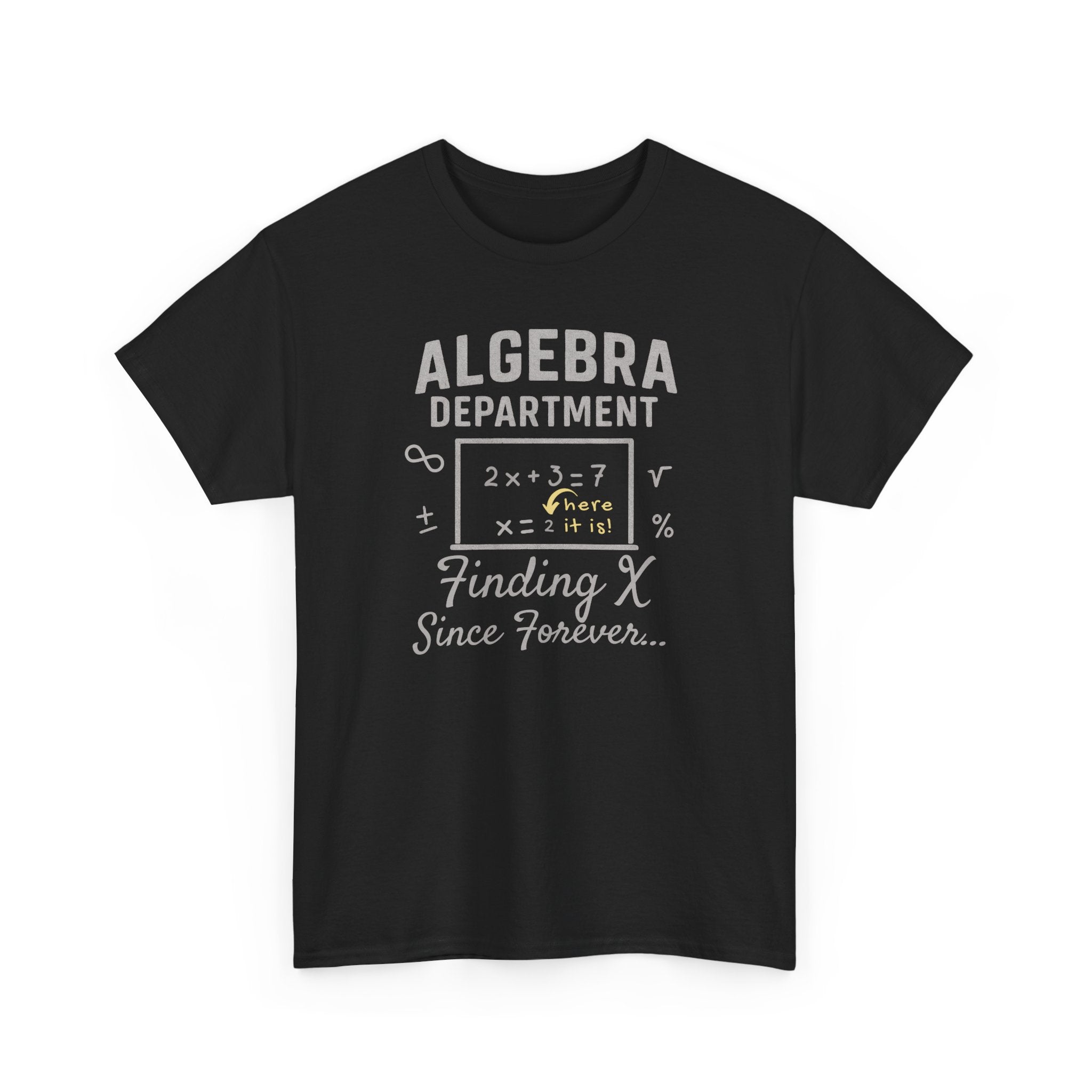 Algebra Department Tee - Finding X Since Forever - Math Lover Gift, High School