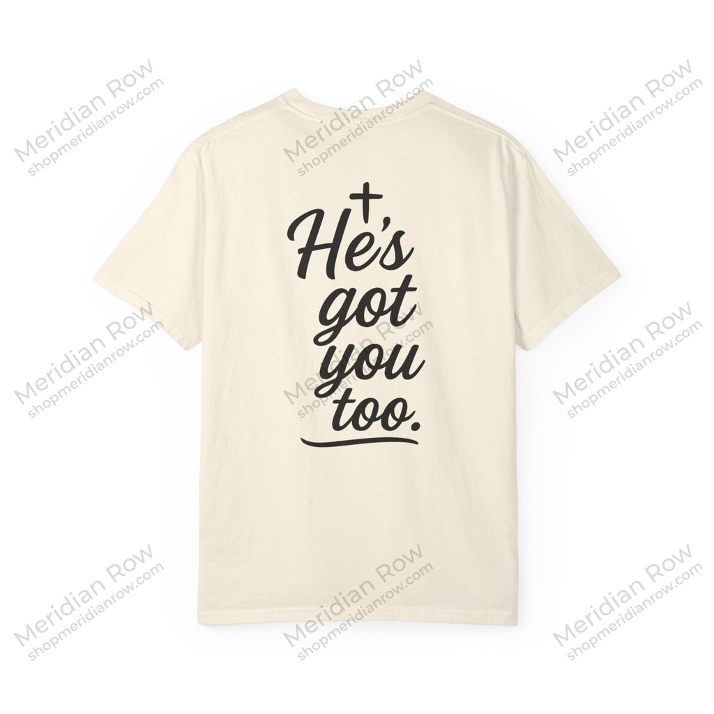 I Got This. Stop Worrying. He's Got You Too. Christian Comfort Colors® 1717 T-Shirt | Inspirational Faith Tee | Scripture Inspired Gift
