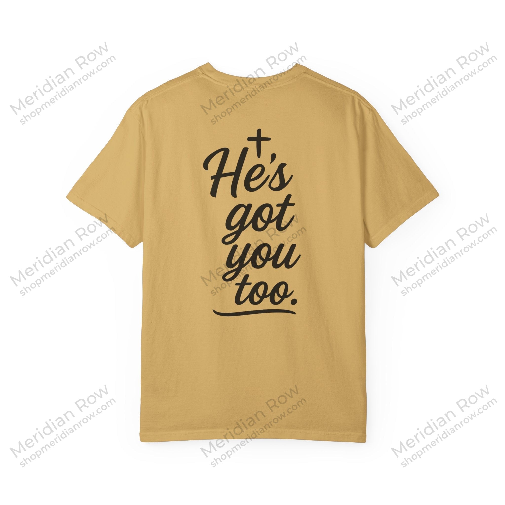 I Got This. Stop Worrying. He's Got You Too. Christian Comfort Colors® 1717 T-Shirt | Inspirational Faith Tee | Scripture Inspired Gift