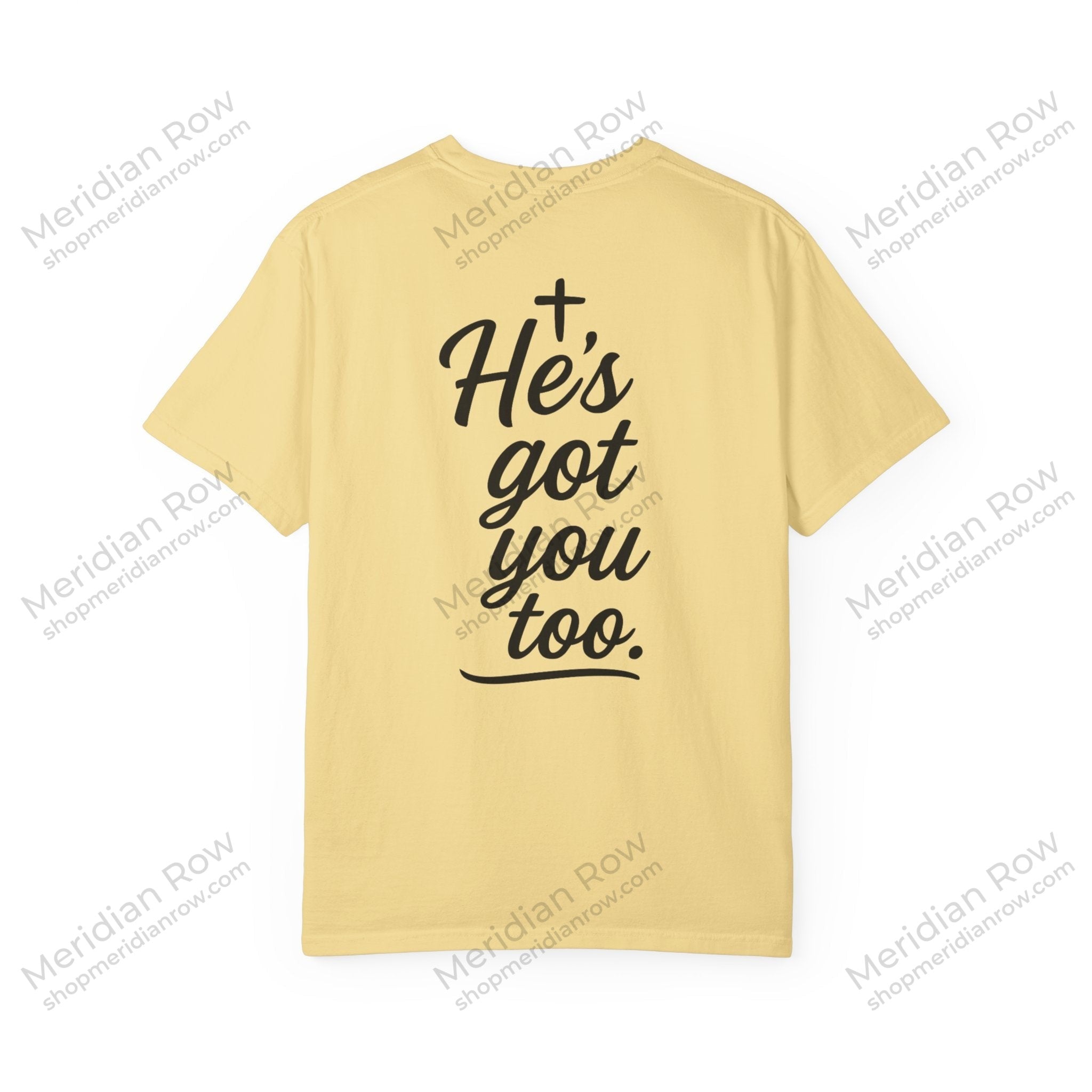 I Got This. Stop Worrying. He's Got You Too. Christian Comfort Colors® 1717 T-Shirt | Inspirational Faith Tee | Scripture Inspired Gift