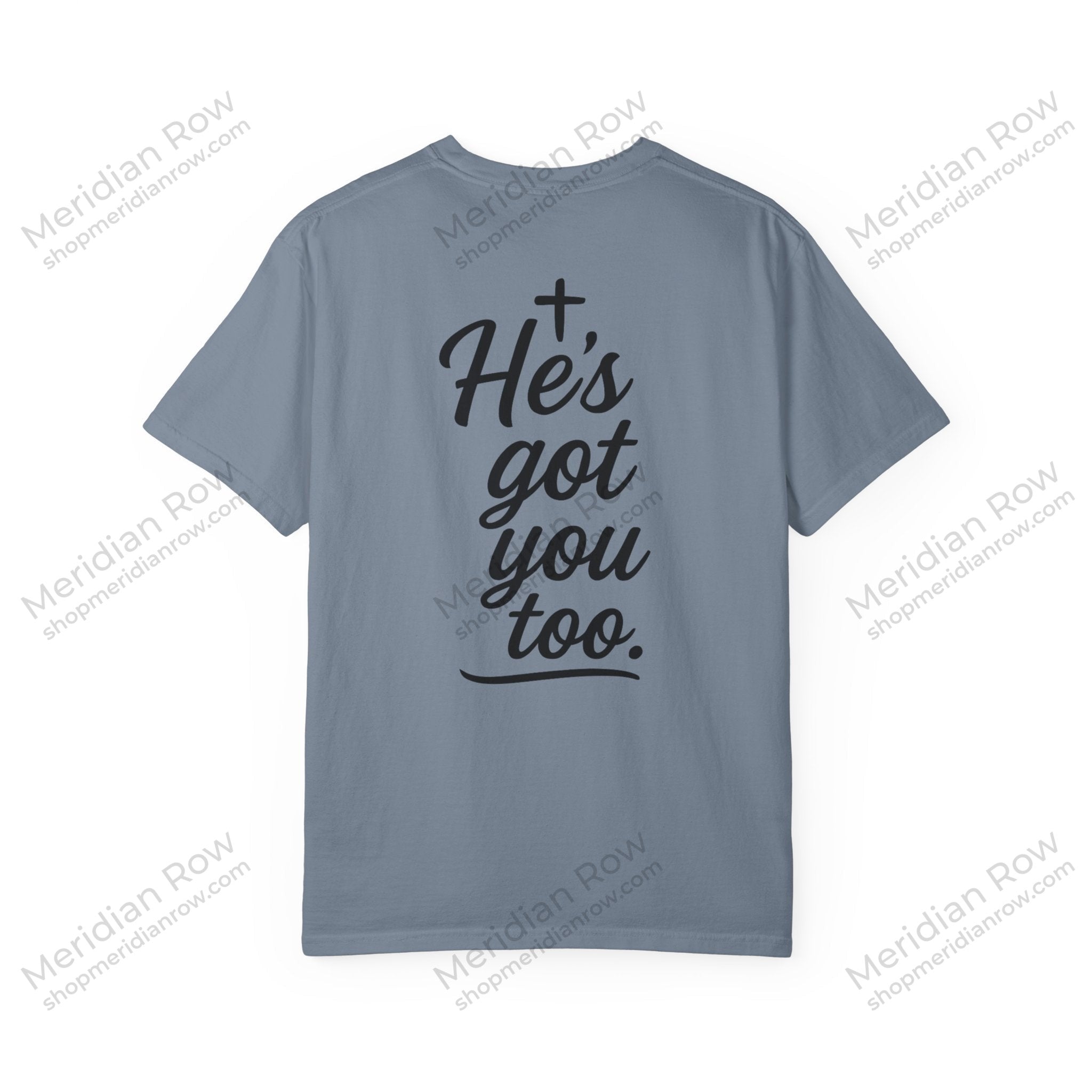 I Got This. Stop Worrying. He's Got You Too. Christian Comfort Colors® 1717 T-Shirt | Inspirational Faith Tee | Scripture Inspired Gift
