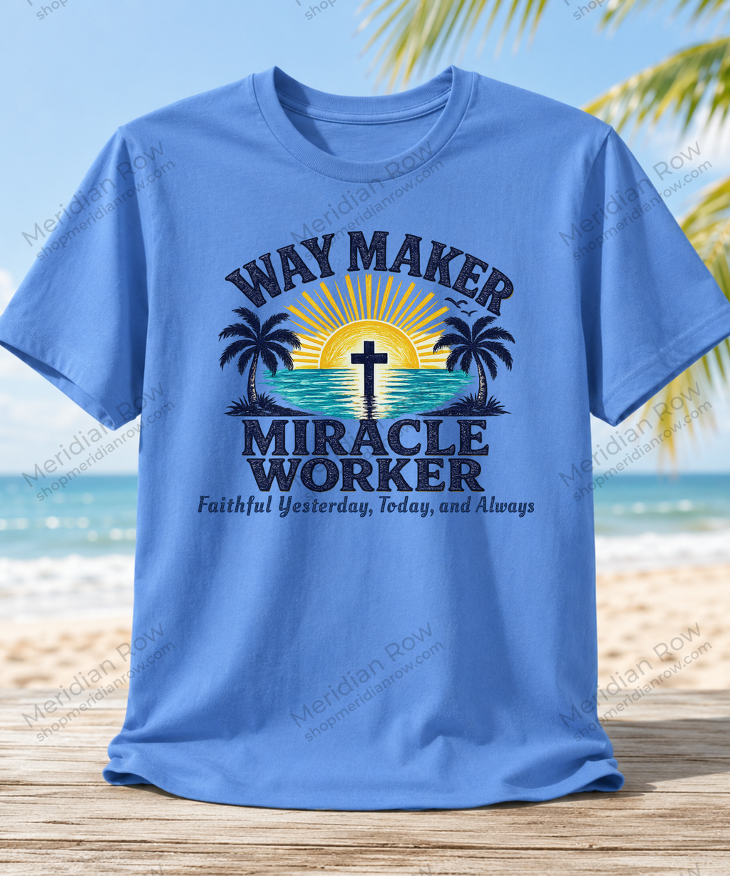 Way Maker Miracle Worker Christian Beach T-Shirt | Coastal Faith Gildan 5000 Tee | Faithful Yesterday, Today, and Always