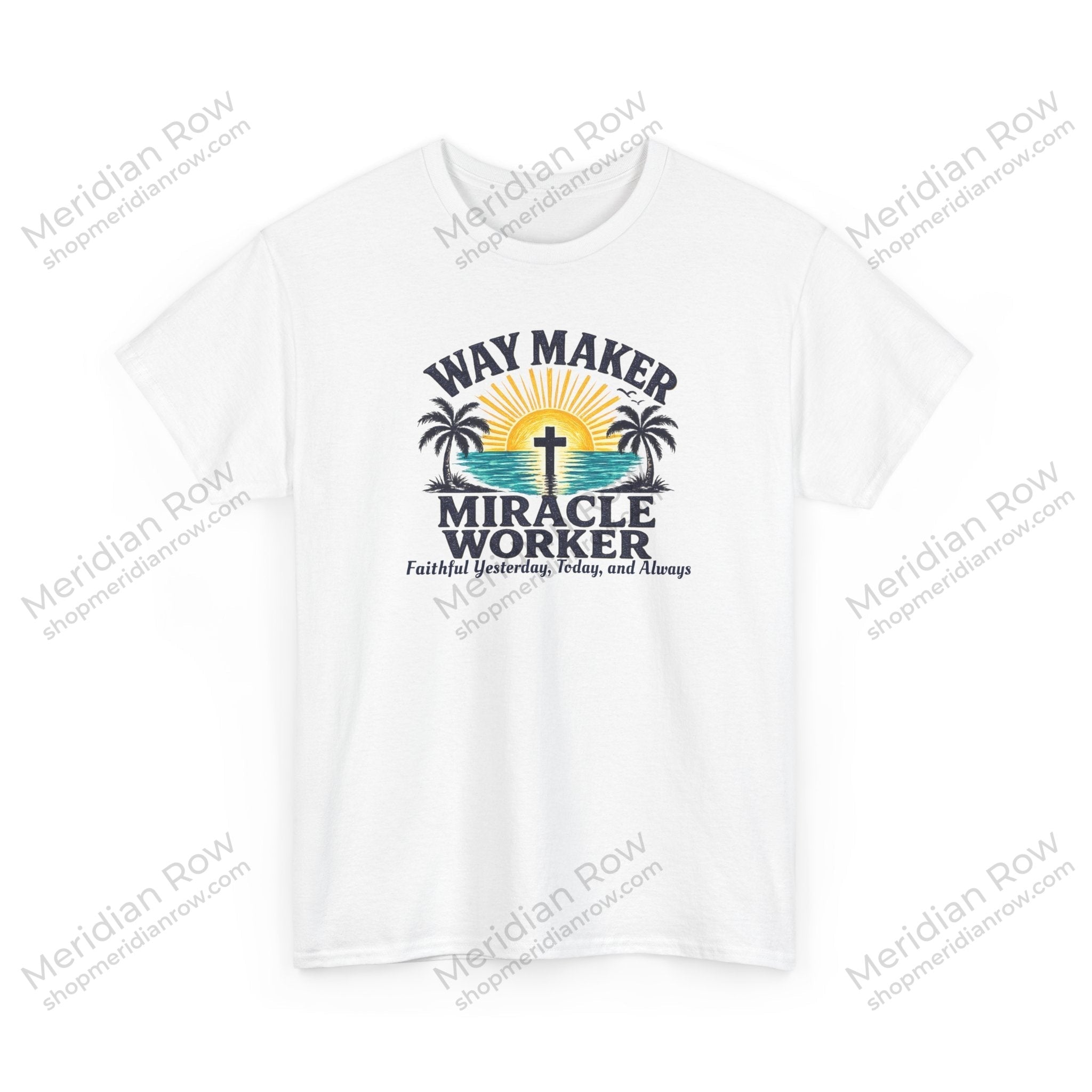 Way Maker Miracle Worker Christian Beach T-Shirt | Coastal Faith Gildan 5000 Tee | Faithful Yesterday, Today, and Always