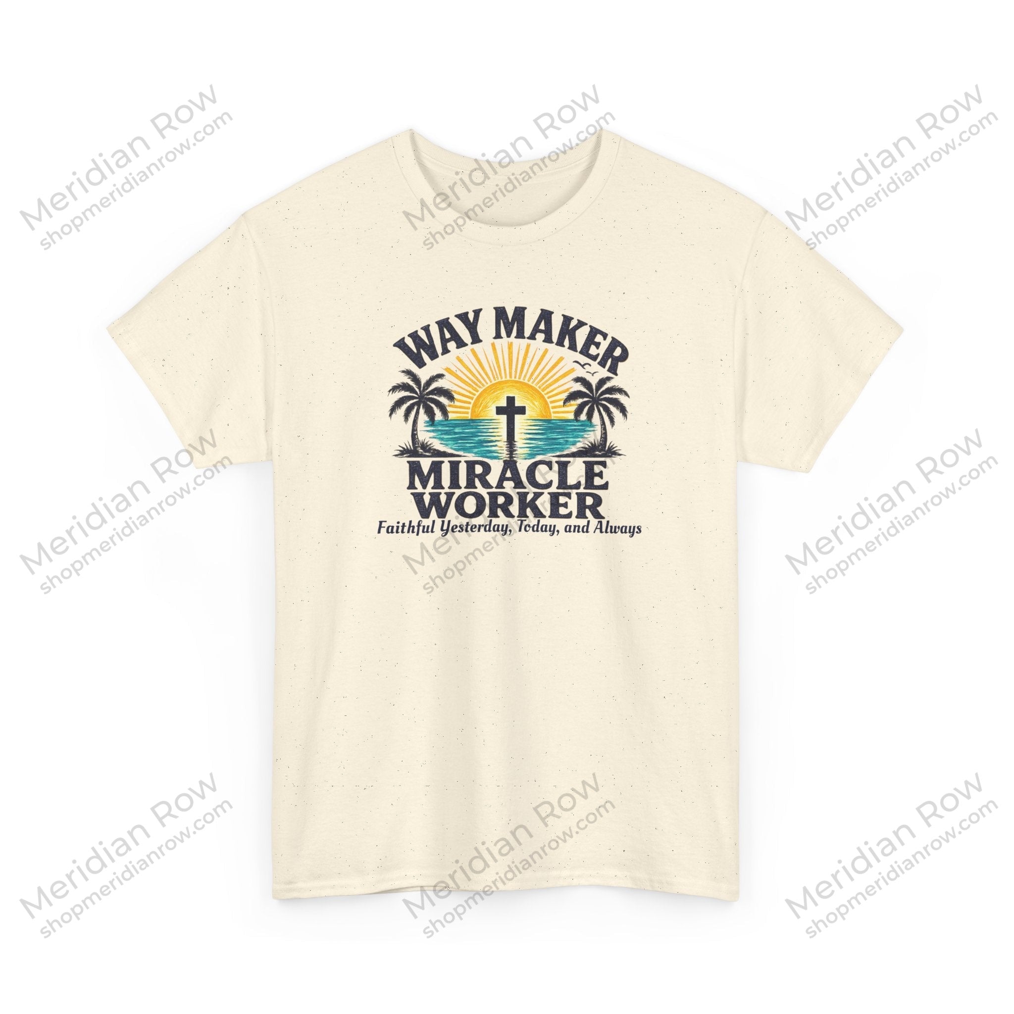 Way Maker Miracle Worker Christian Beach T-Shirt | Coastal Faith Gildan 5000 Tee | Faithful Yesterday, Today, and Always