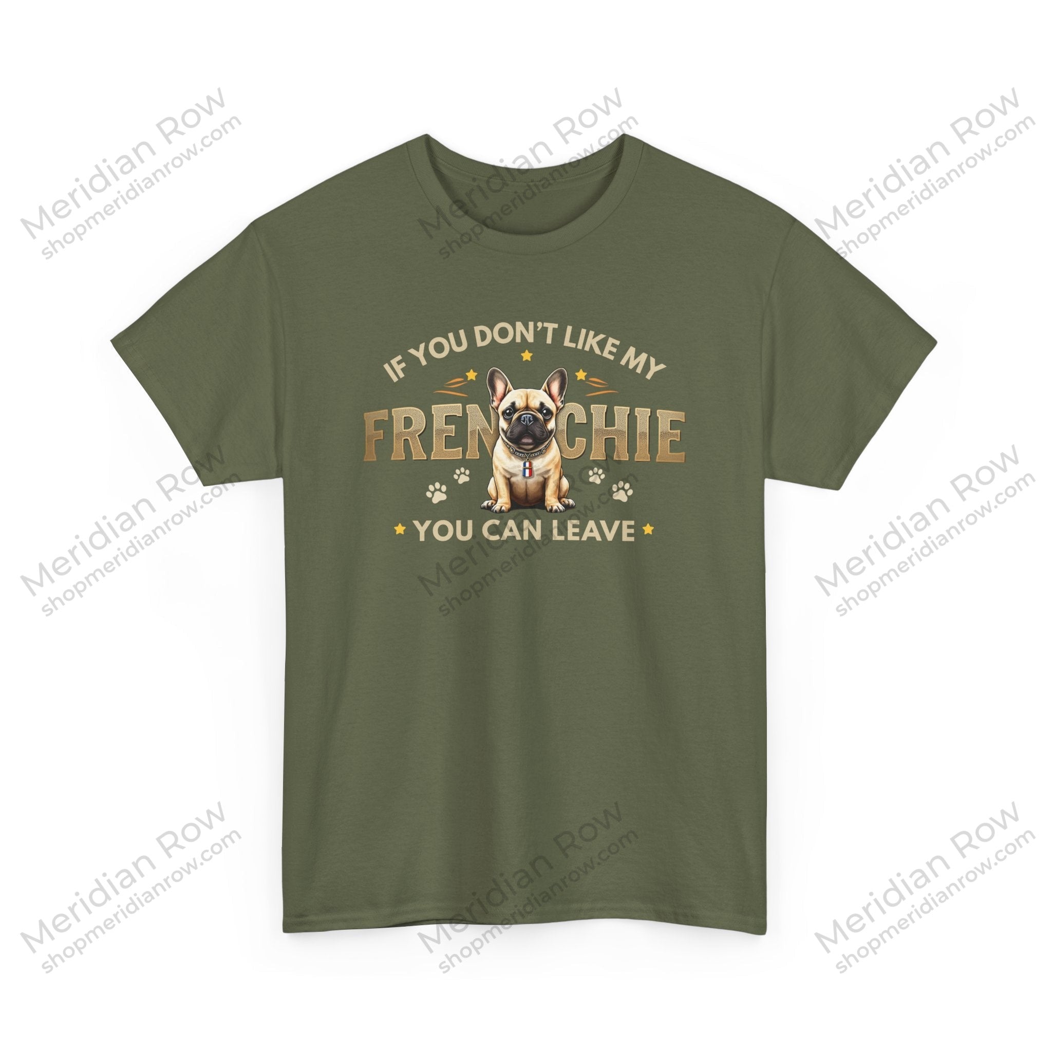 If You Don't Like My Frenchie You Can Leave Shirt | Funny French Bulldog T-Shirt | Gildan 5000 Dog Lover Tee