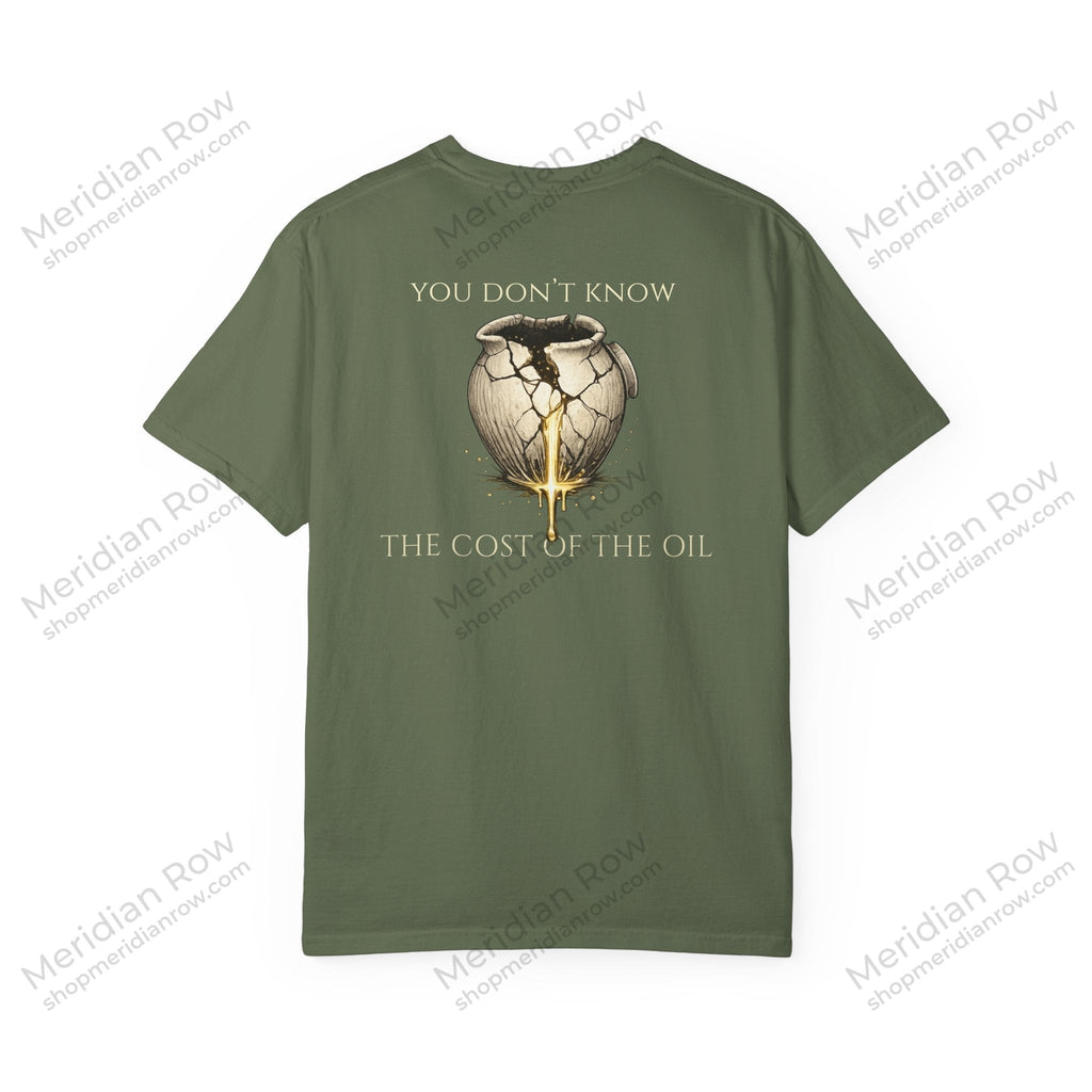 You Don’t Know the Cost of the Oil Shirt | Luke 7:37-38 Christian Comfort Colors Tee | Faith Graphic T-Shirt | Worship & Devotion Shirt