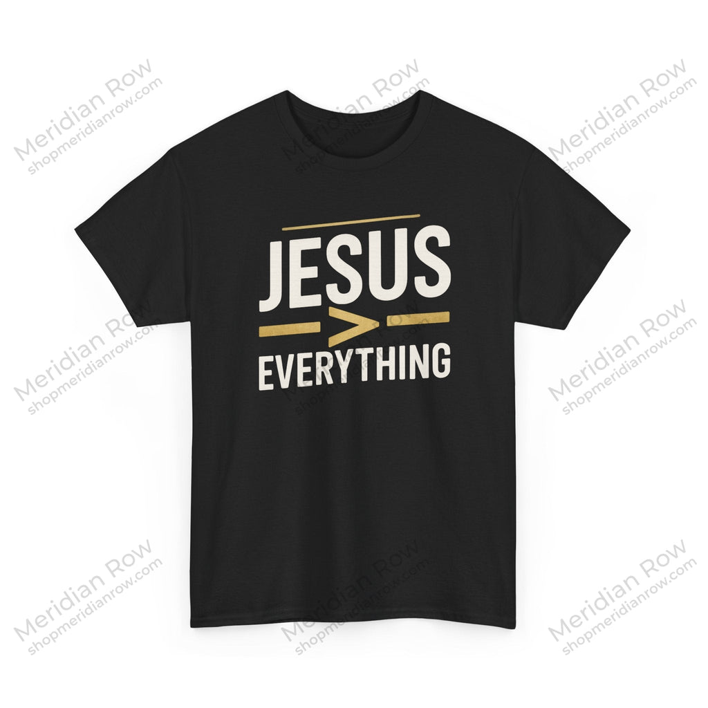 Jesus > Everything Shirt | Christian Faith Tee | Minimalist Jesus Graphic T-Shirt | Inspirational Church Shirt | Gildan 5000