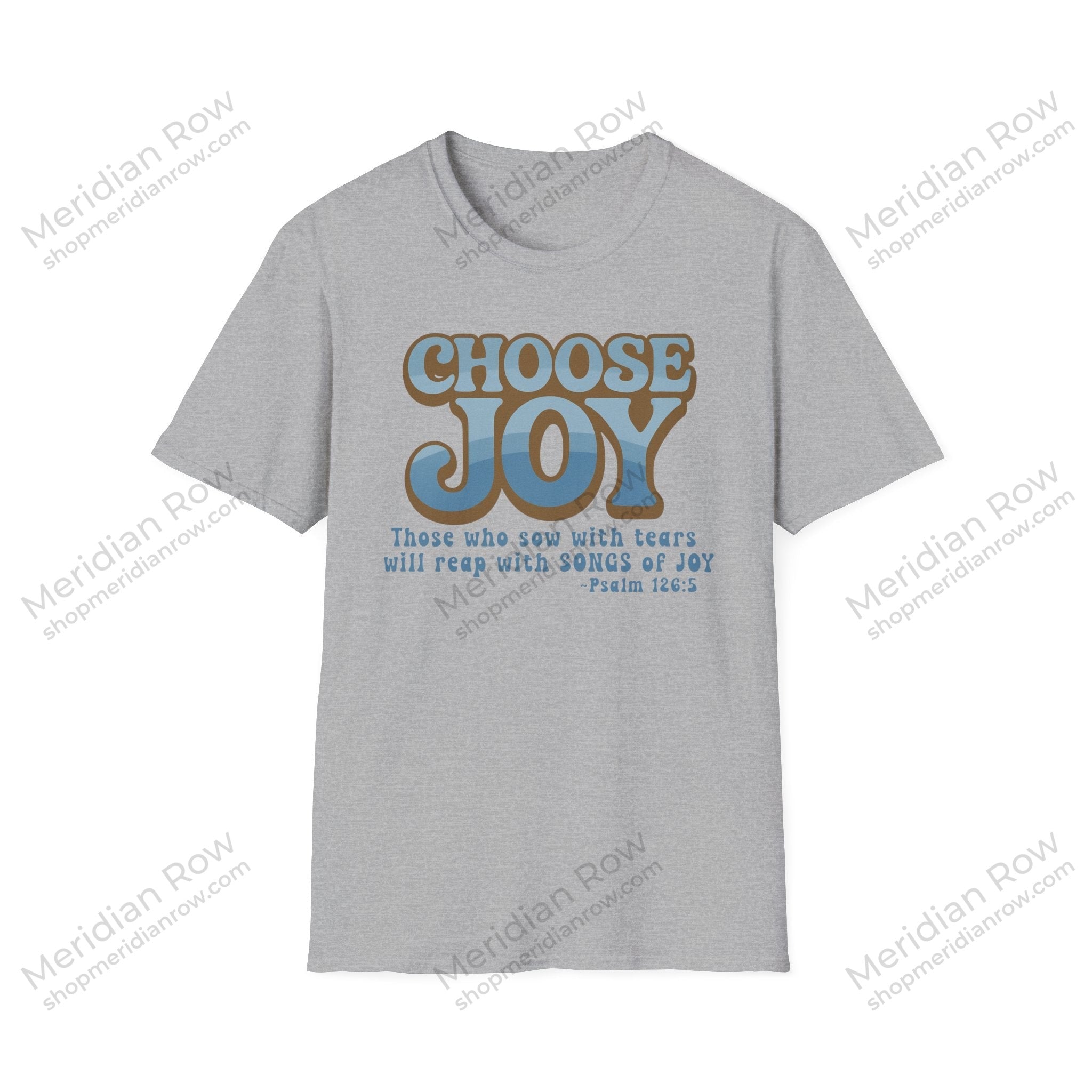 Choose Joy Psalm 126:5 Shirt | Vintage Christian Graphic Tee | Inspirational Scripture T-Shirt | Gildan 64000 Softstyle Tee