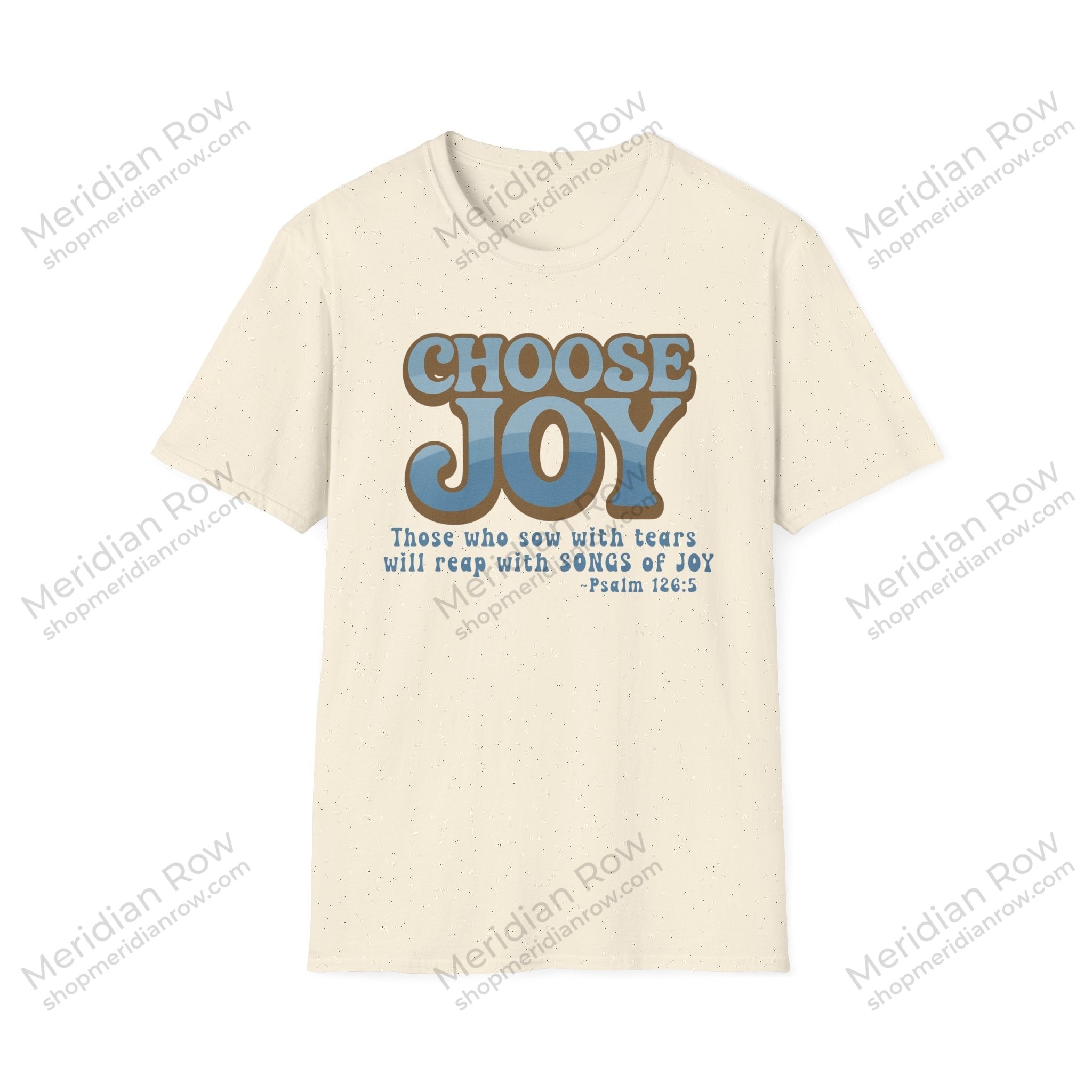 Choose Joy Psalm 126:5 Shirt | Vintage Christian Graphic Tee | Inspirational Scripture T-Shirt | Gildan 64000 Softstyle Tee