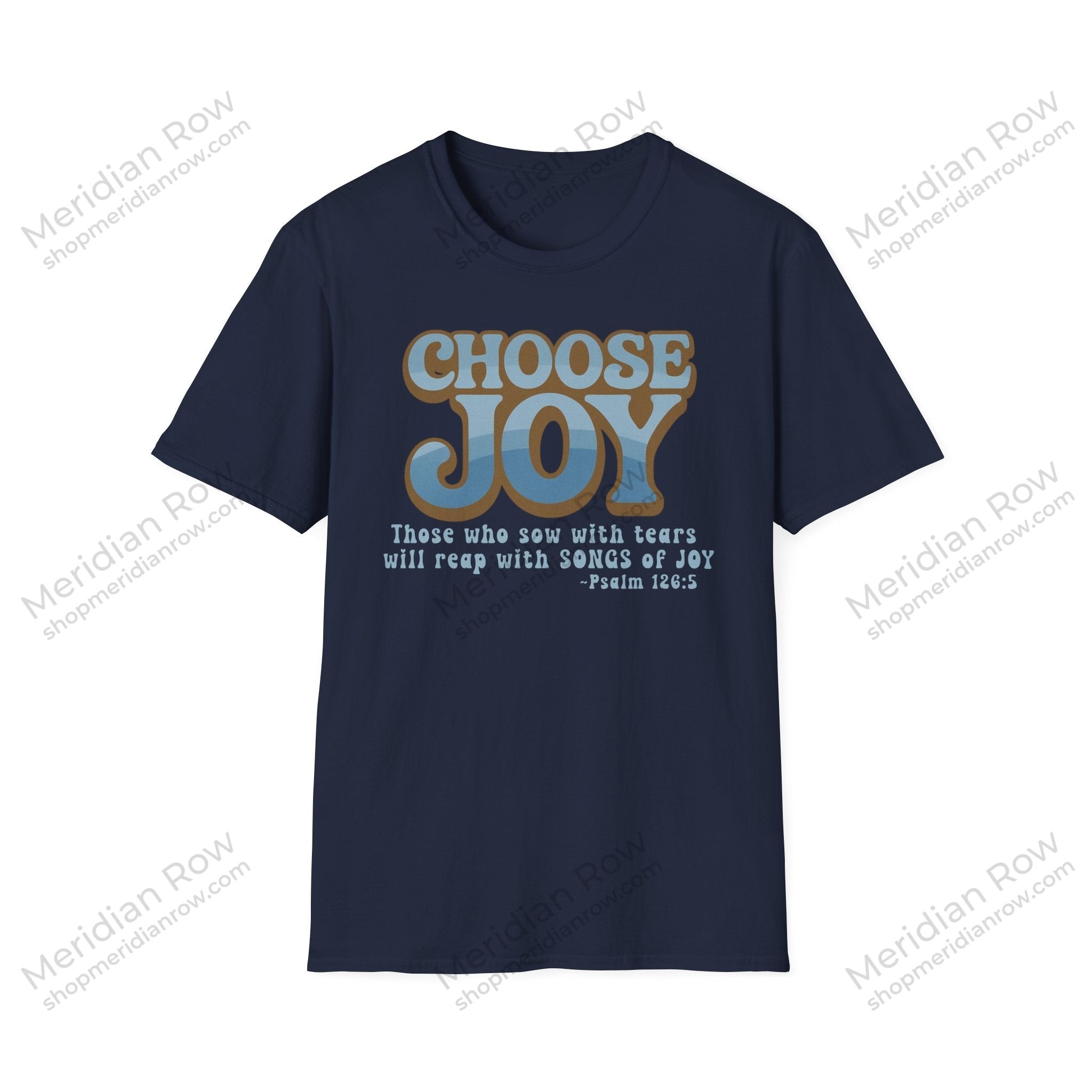 Choose Joy Psalm 126:5 Shirt | Vintage Christian Graphic Tee | Inspirational Scripture T-Shirt | Gildan 64000 Softstyle Tee