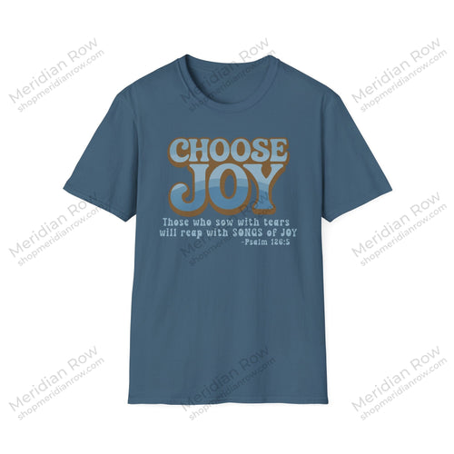 Choose Joy Psalm 126:5 Shirt | Vintage Christian Graphic Tee | Inspirational Scripture T-Shirt | Gildan 64000 Softstyle Tee