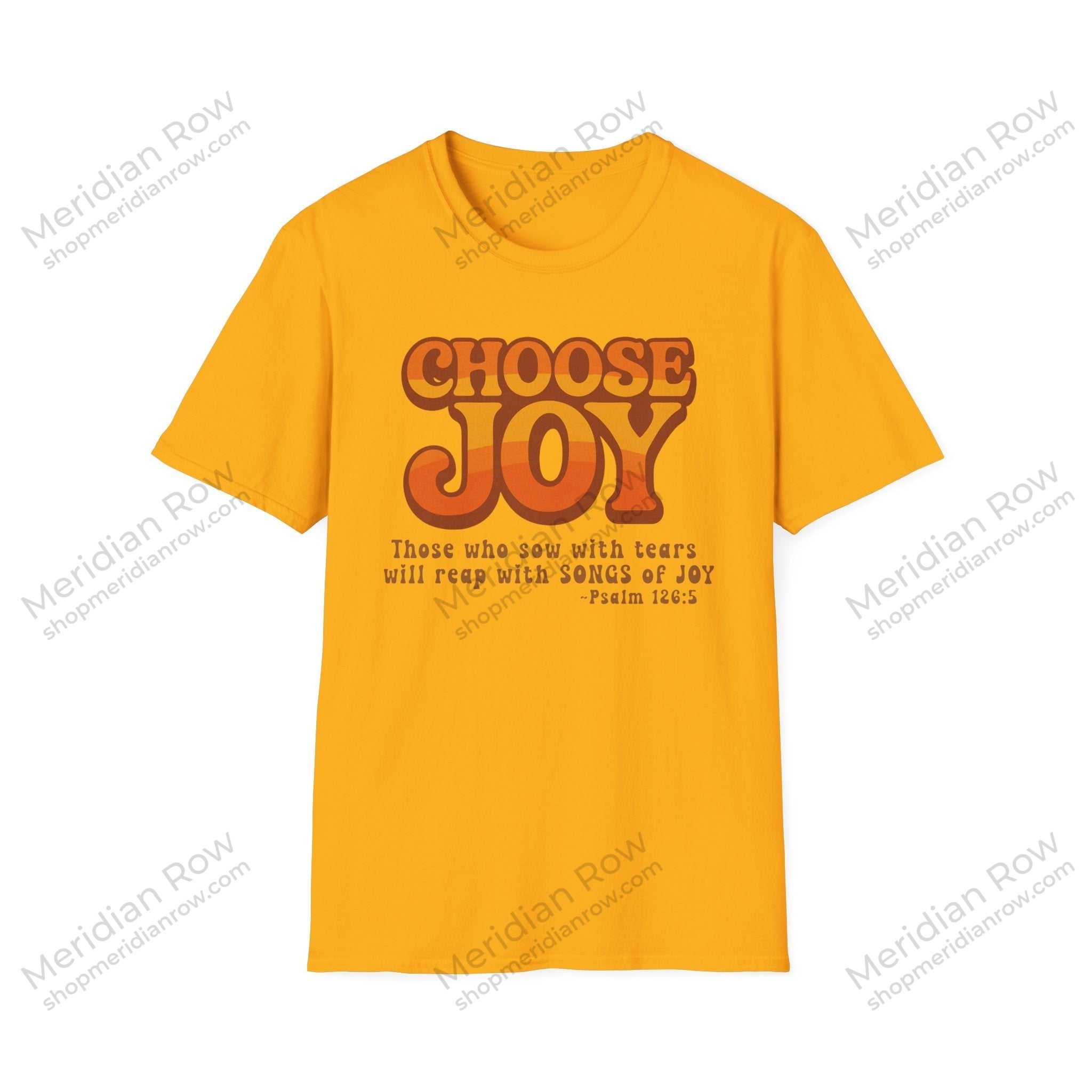 Choose Joy Psalm 126:5 Shirt | Retro Christian Graphic Tee | Inspirational Scripture Shirt | Gildan 64000 Softstyle T-Shirt