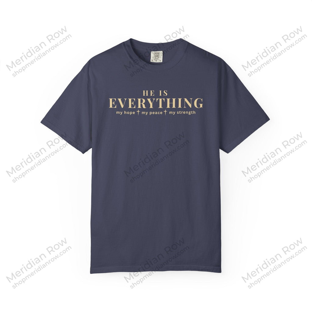 He Is Everything Christian Shirt | Faith-Based Comfort Colors Tee | My Hope My Peace My Strength Shirt | Inspirational Bible Shirt