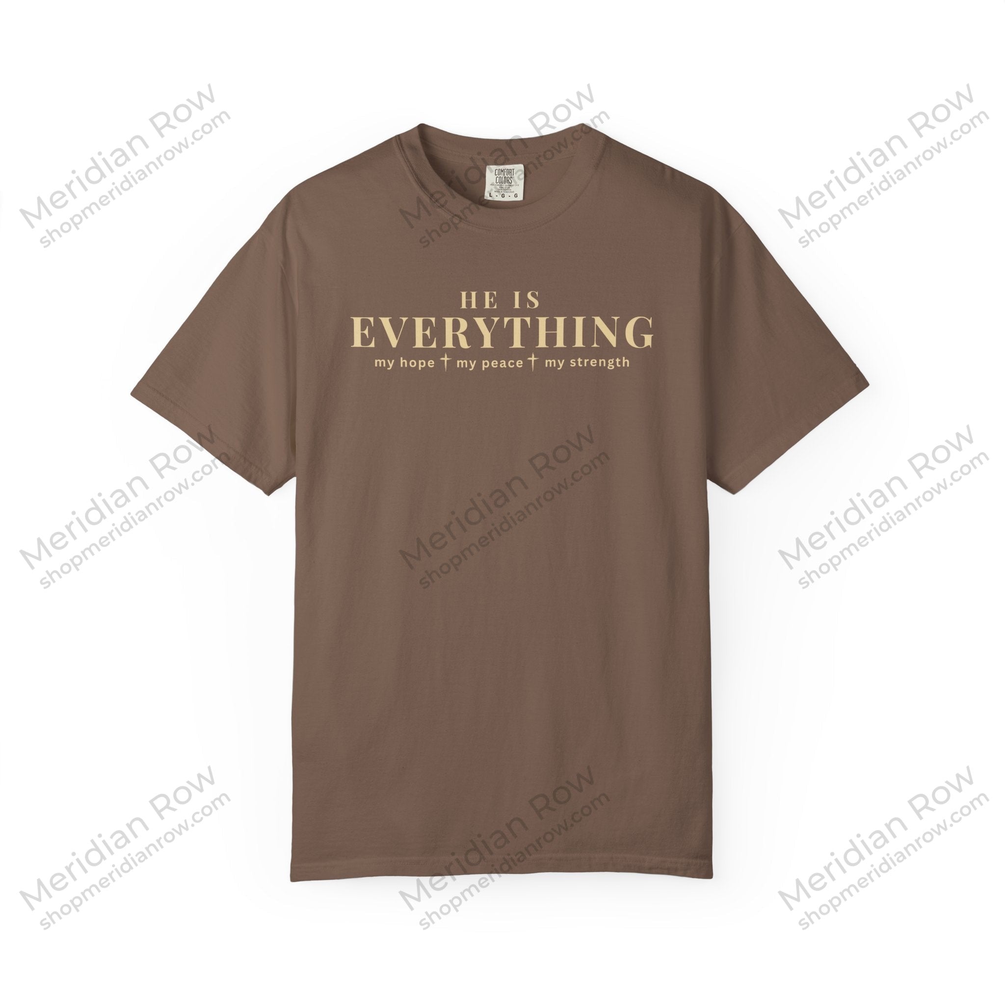 He Is Everything Christian Shirt | Faith-Based Comfort Colors Tee | My Hope My Peace My Strength Shirt | Inspirational Bible Shirt