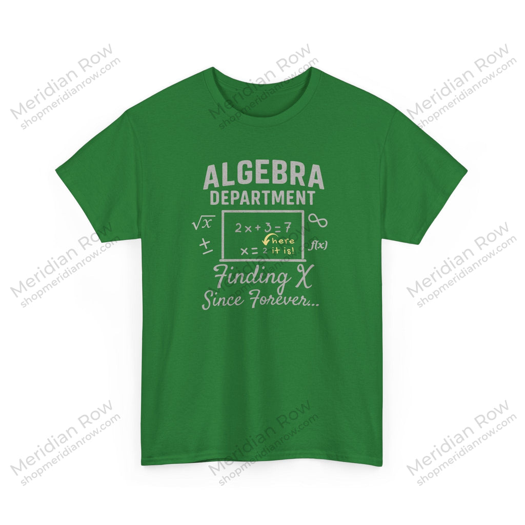 Algebra Department Tee - Finding X Since Forever - Math Lover Gift, High School