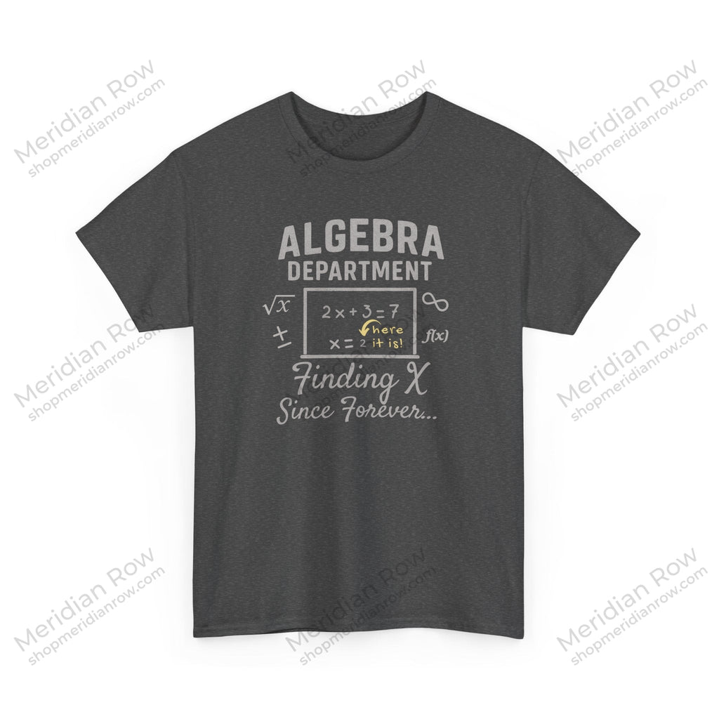 Algebra Department Tee - Finding X Since Forever - Math Lover Gift, High School