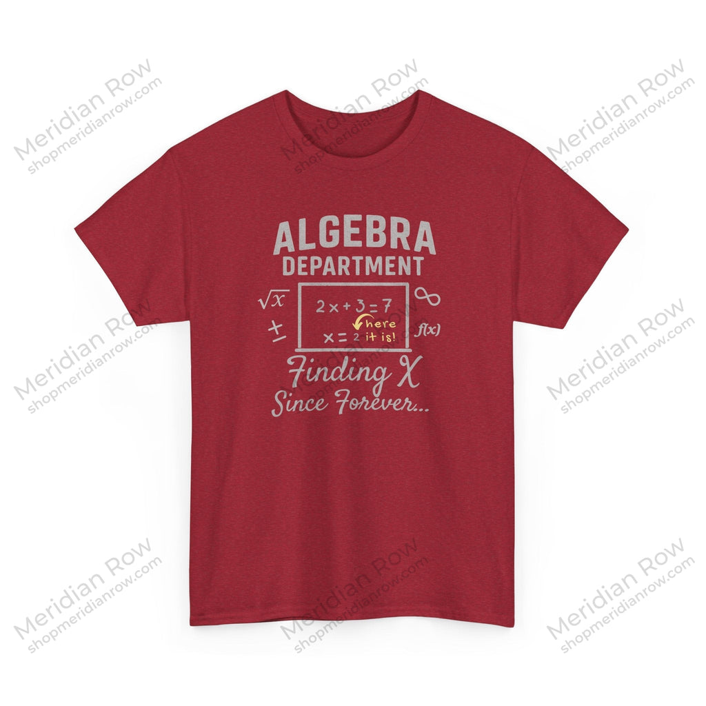 Algebra Department Tee - Finding X Since Forever - Math Lover Gift, High School