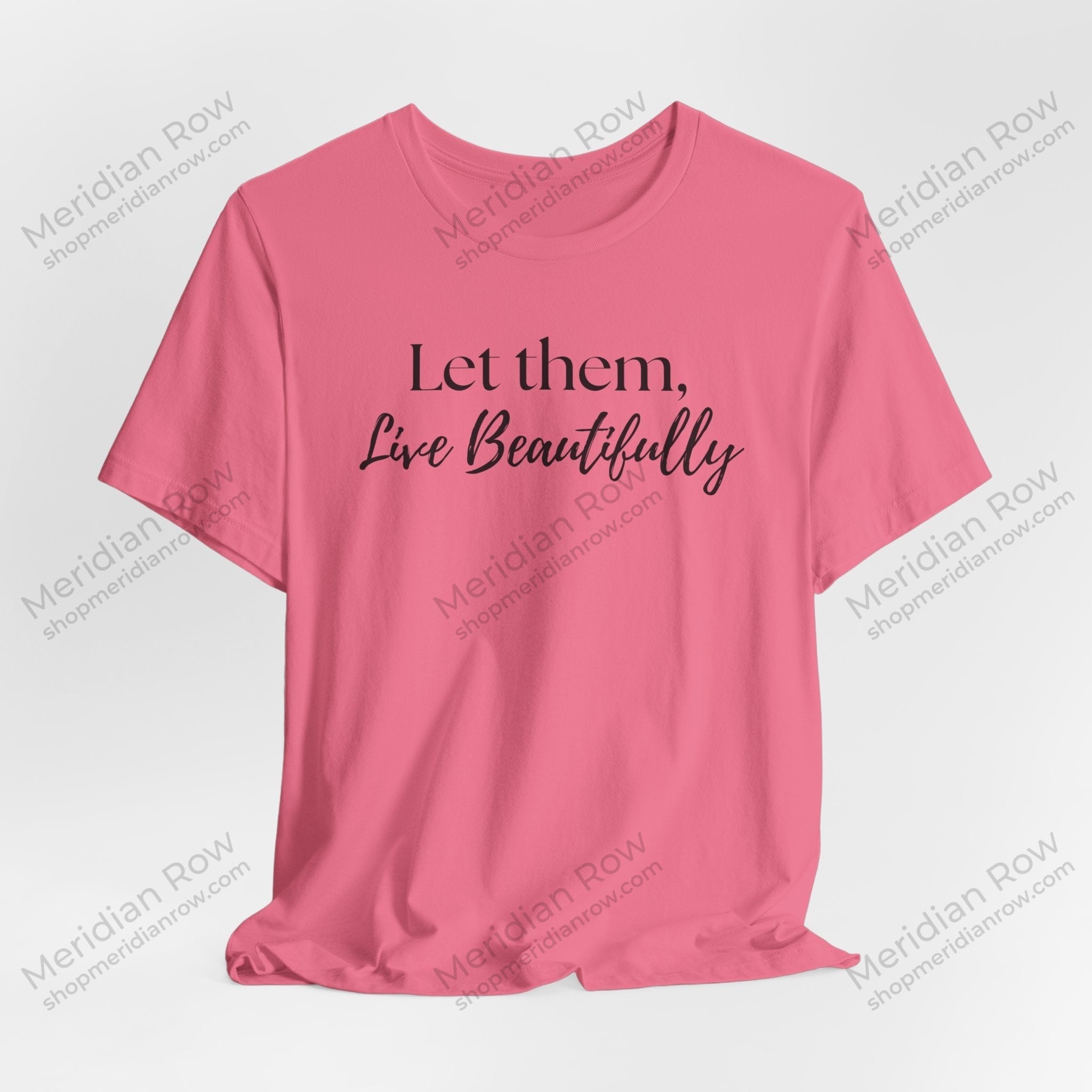 Let Them, Live Beautifully | Inspirational Graphic Tee | Protect Your Peace Shirt
