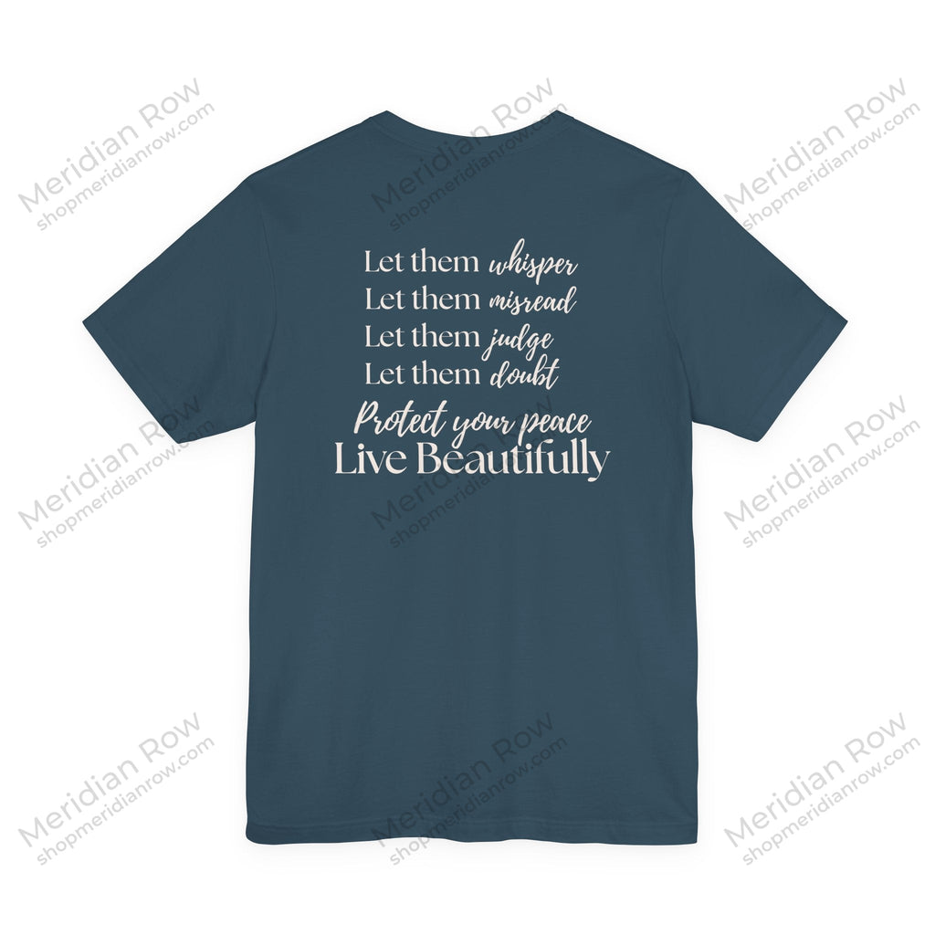 Let Them, Live Beautifully | Inspirational Graphic Tee | Protect Your Peace Shirt