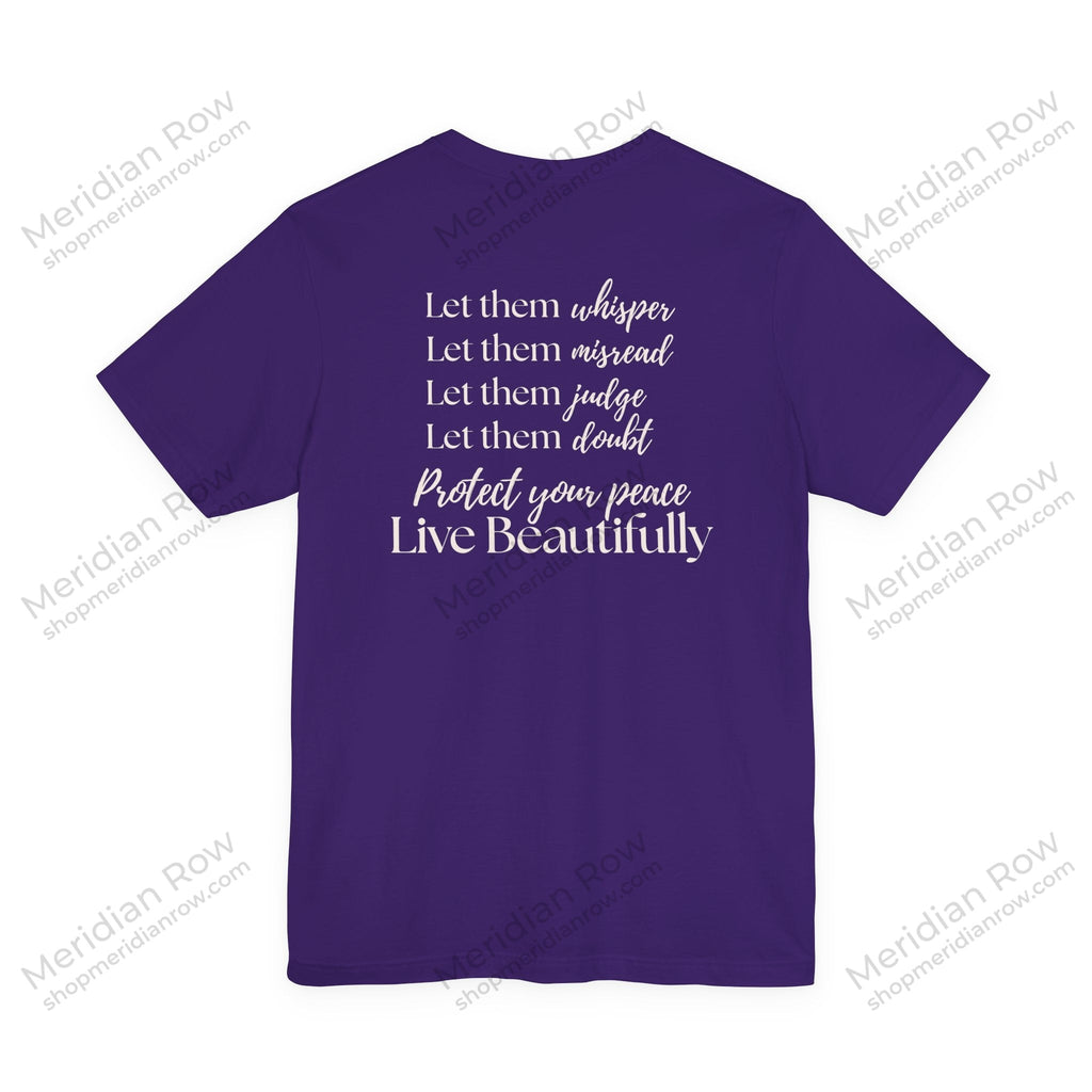 Let Them, Live Beautifully | Inspirational Graphic Tee | Protect Your Peace Shirt